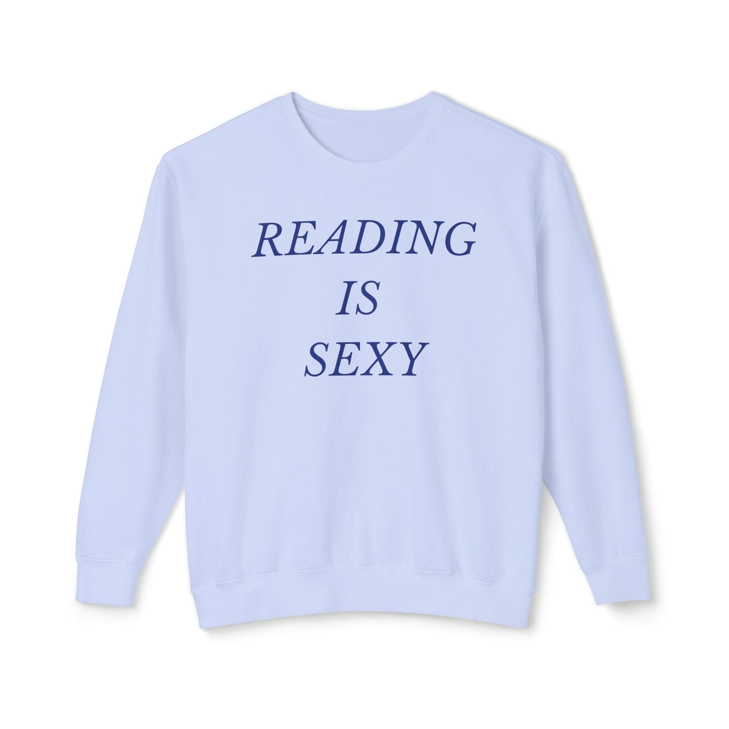Reading is Sexy Comfort Colors Sweatshirt
