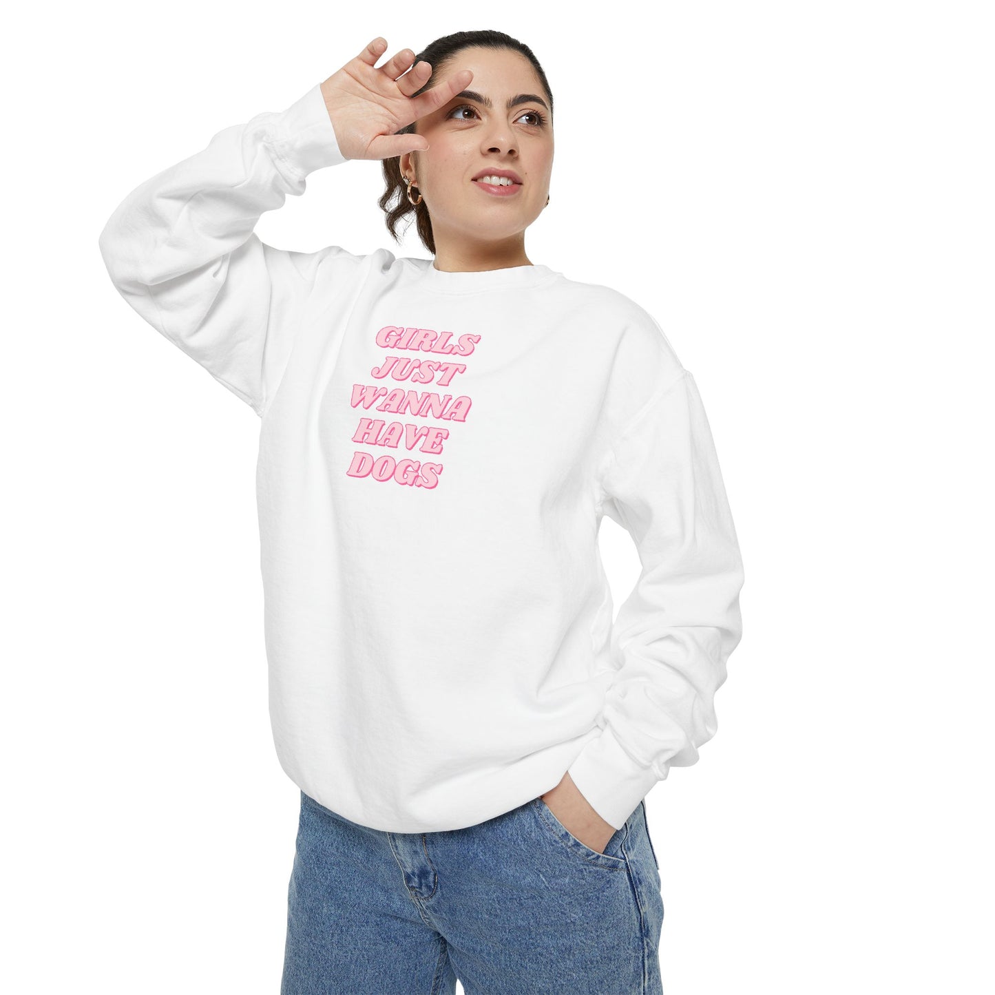 Girls Just Wanna Have Dogs Comfort Colors Sweatshirt