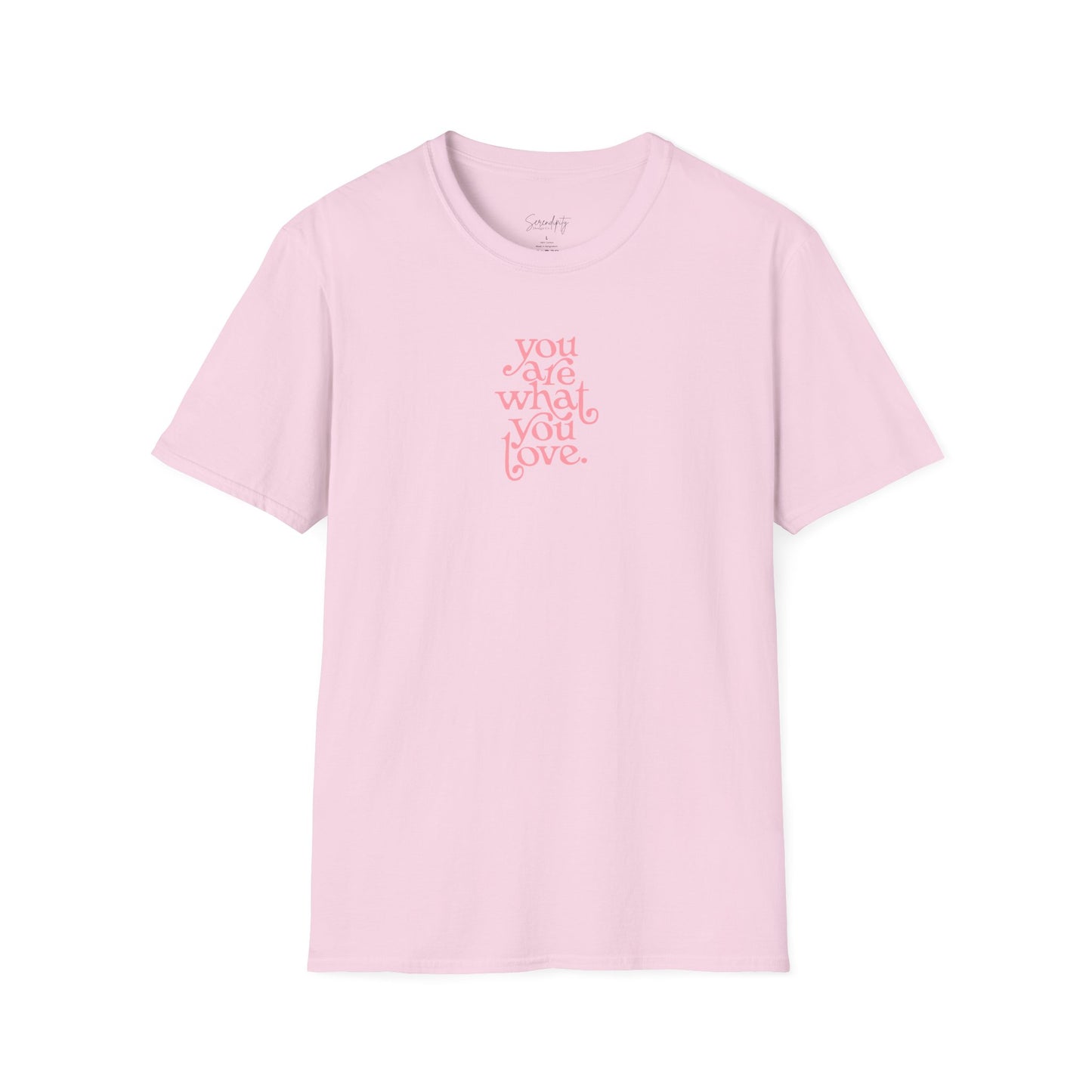 You Are What You Love Soft Style Tee