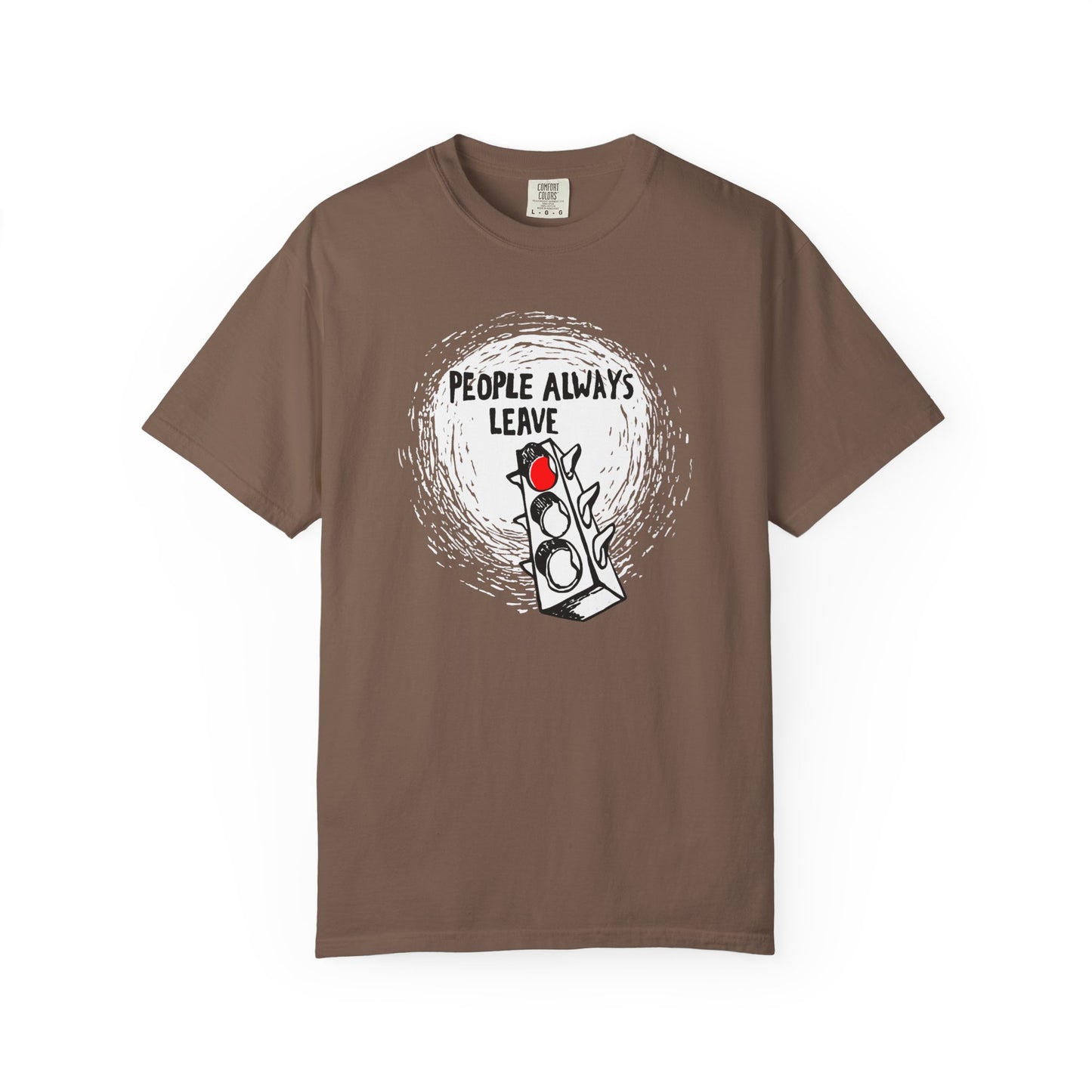 People Always Leave Comfort Colors Tee