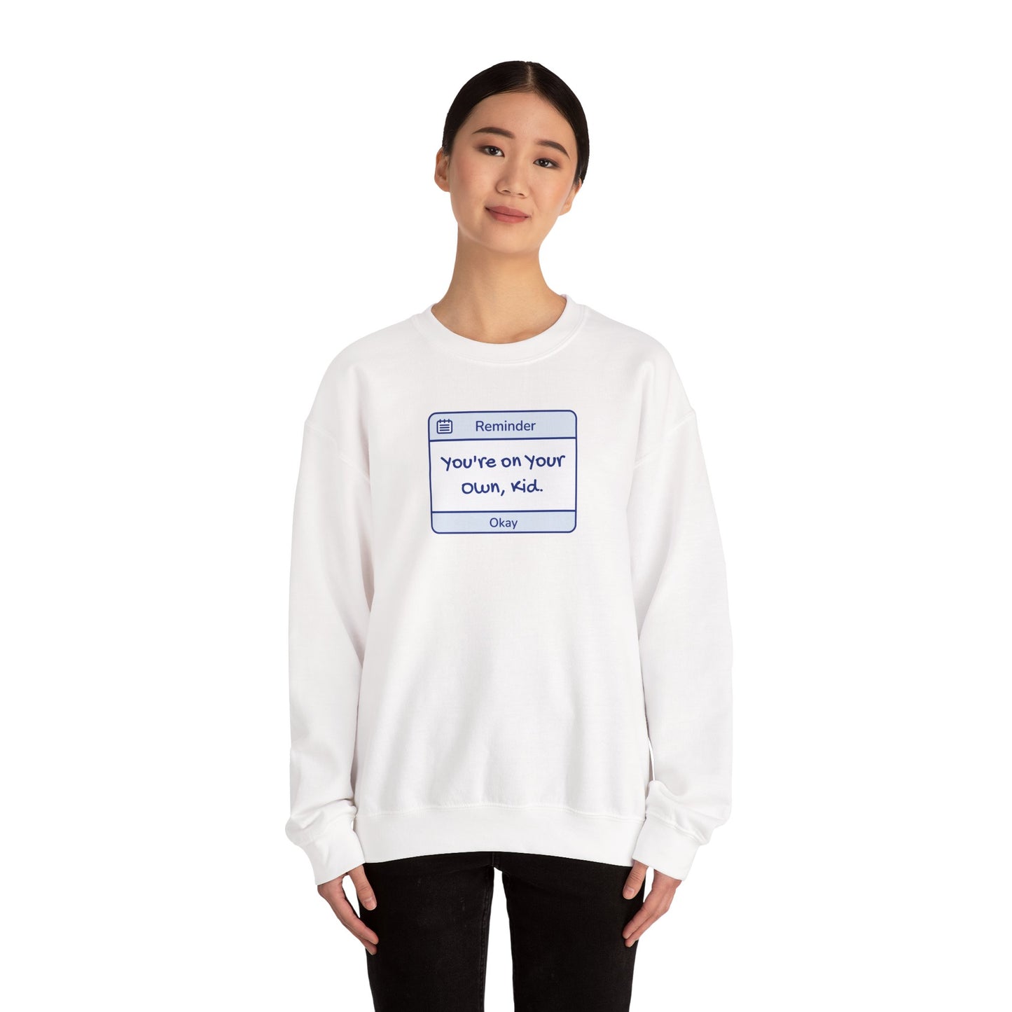 You're On Your Own Kid Crewneck Sweatshirt