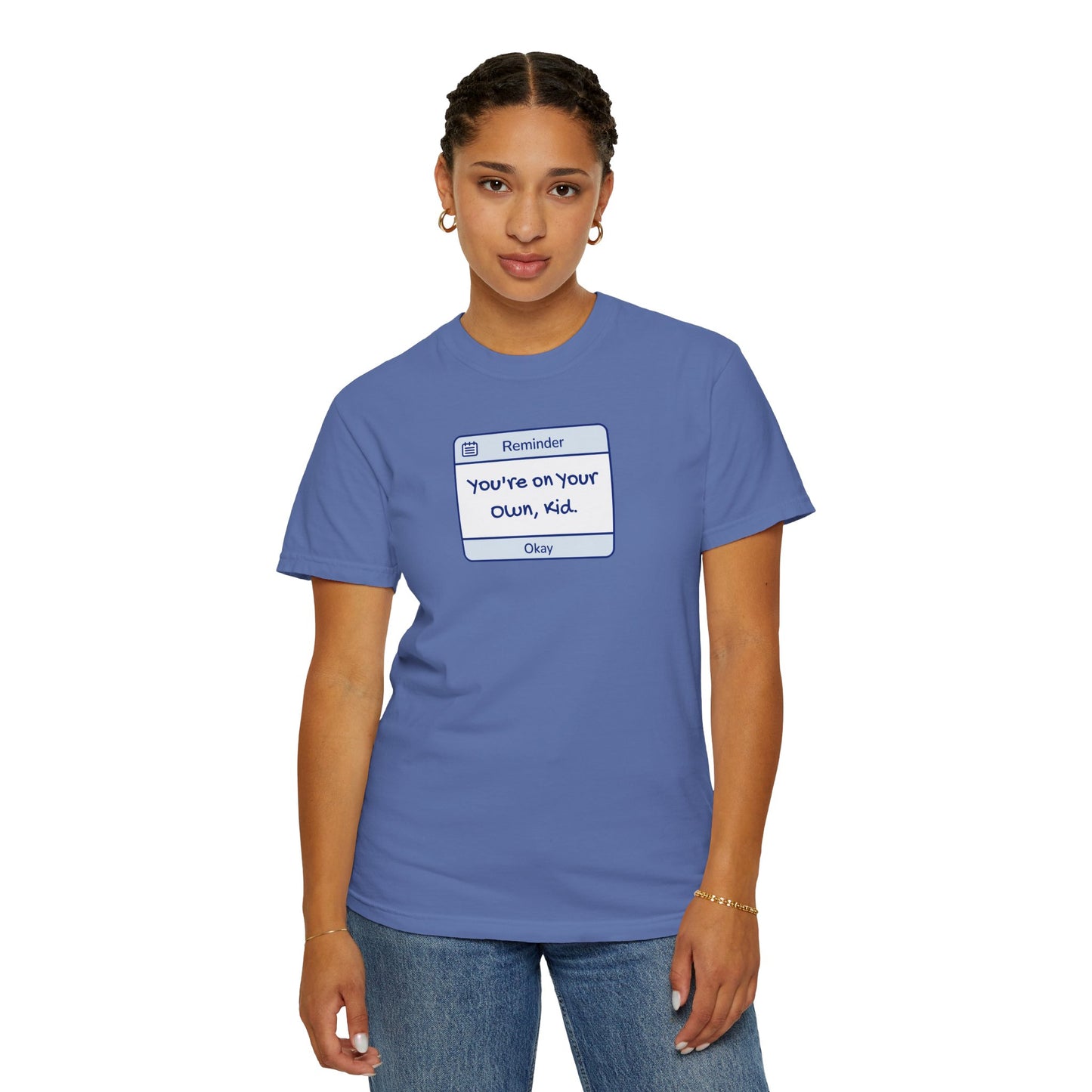 You're On Your Own Kid Comfort Colors Tee