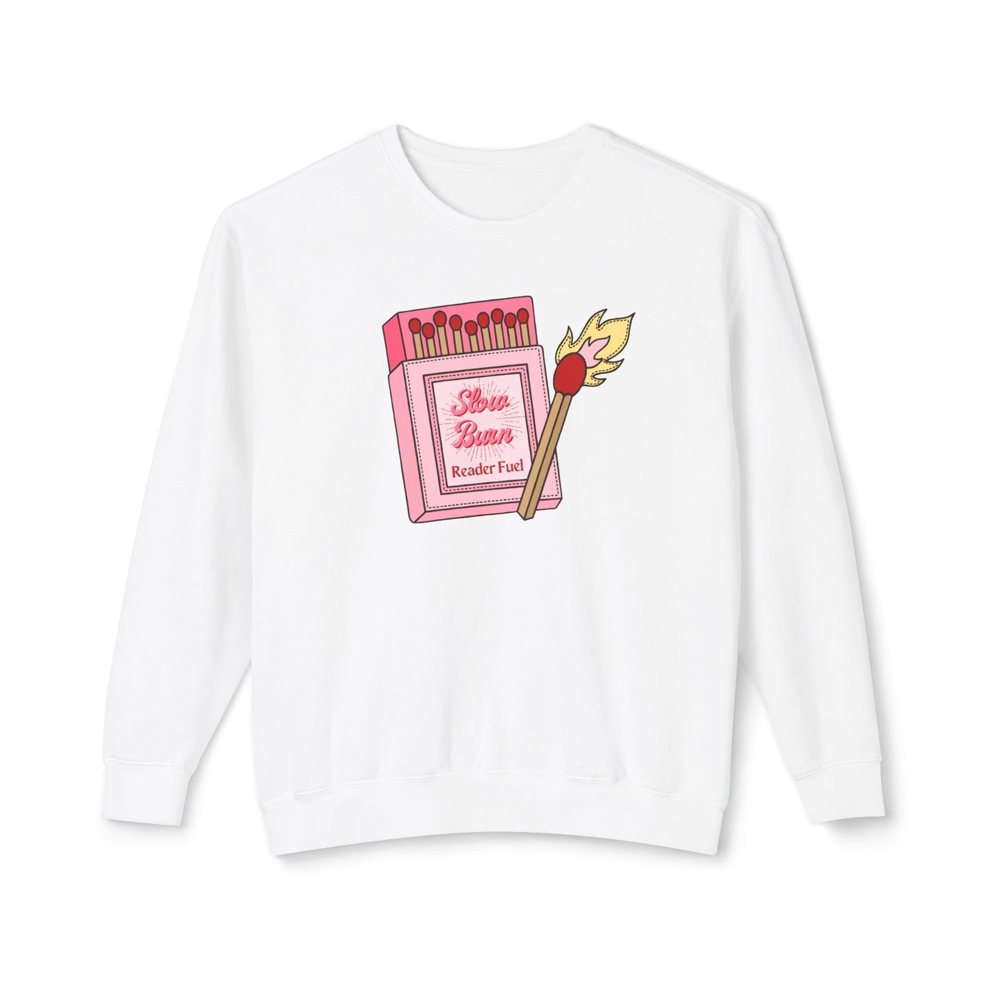 Slow Burn Matches Comfort Colors Sweatshirt