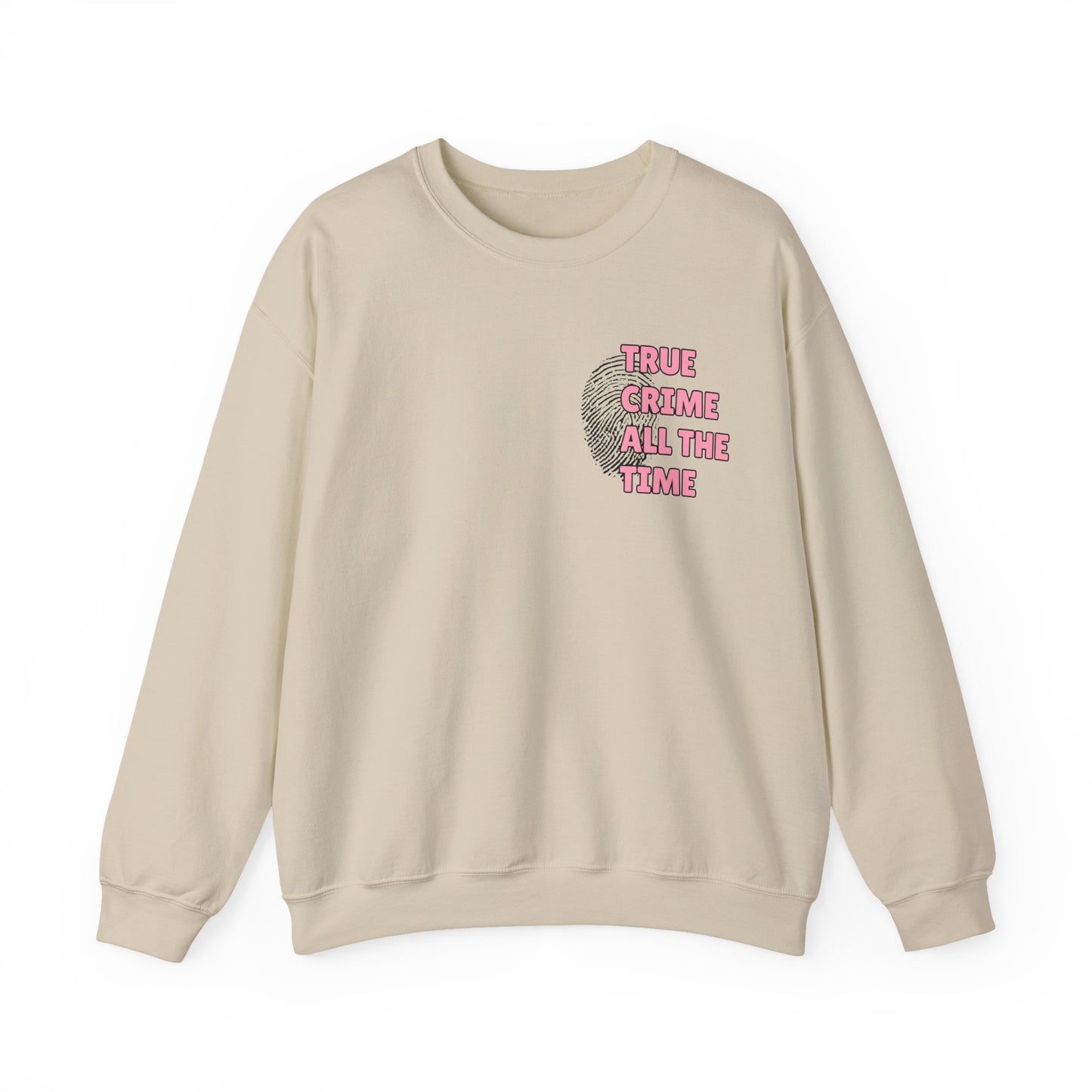 True Crime All The Time Crewneck Sweatshirt