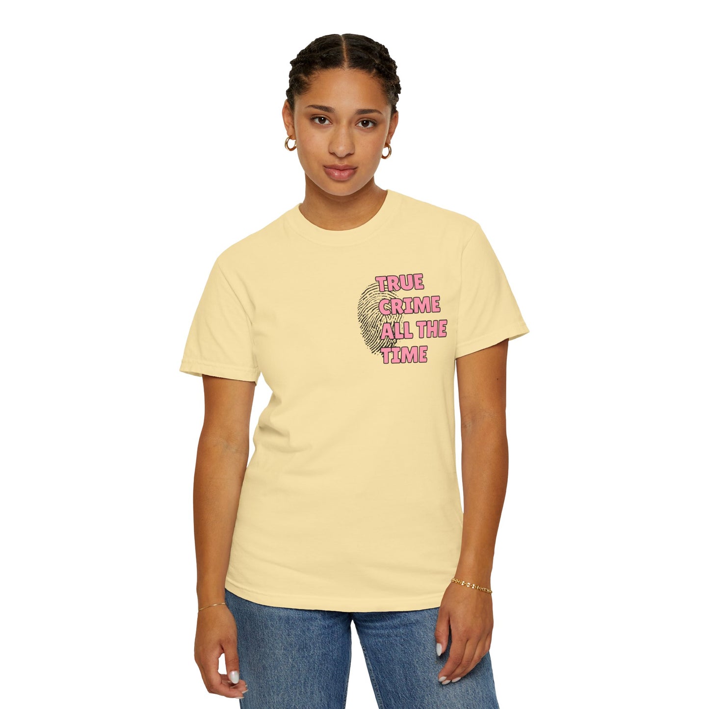 True Crime All The Time Comfort Colors Tee