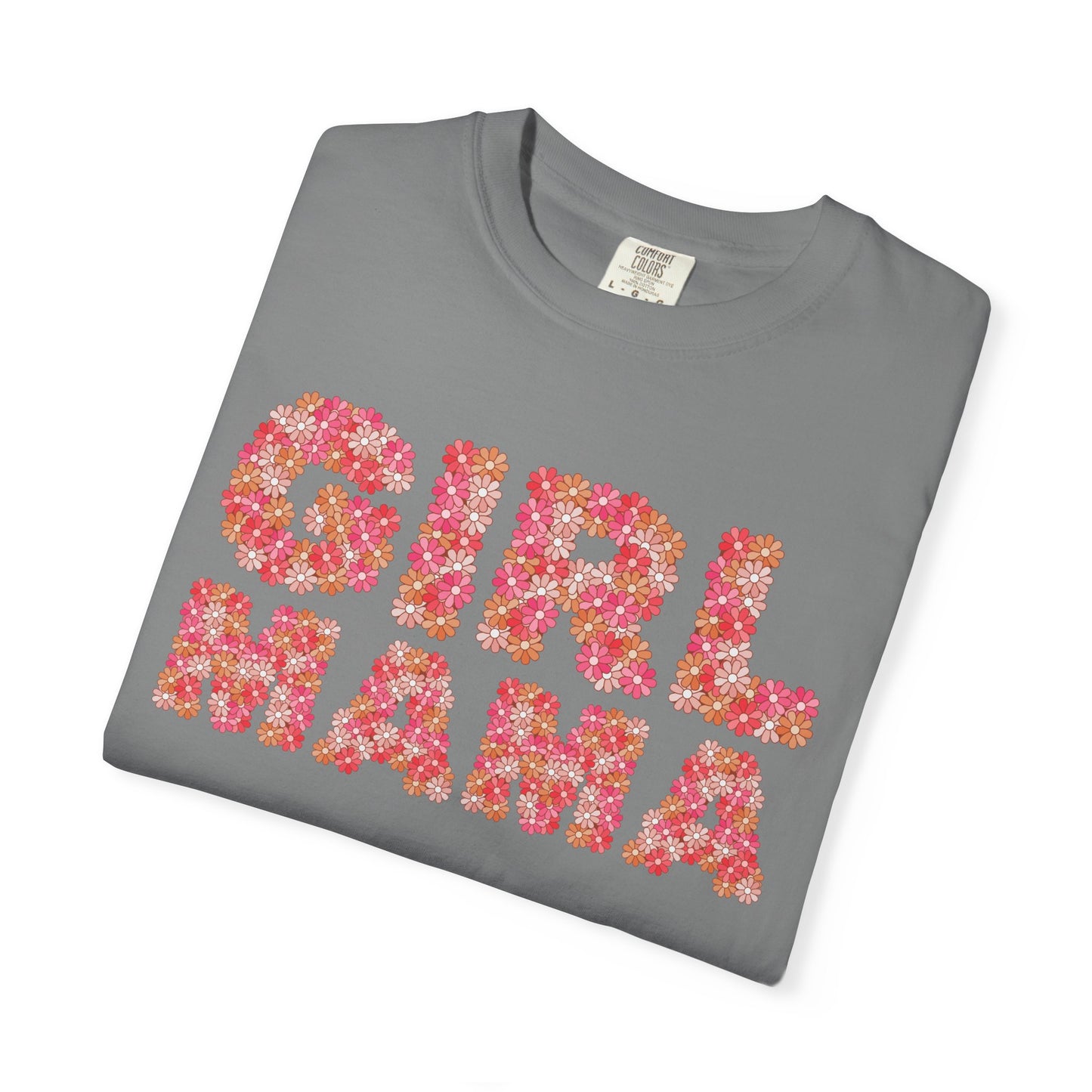 Girl Mama Floral Comfort Colors Tee