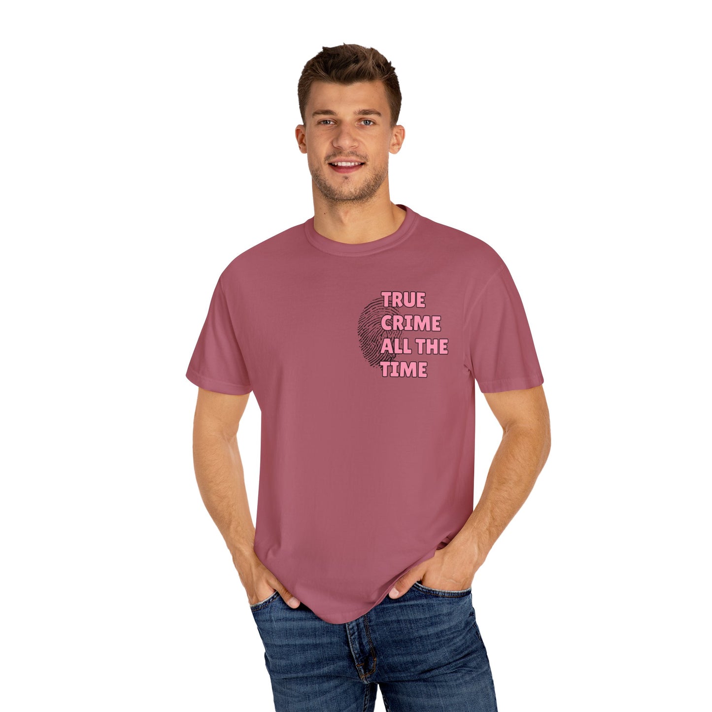 True Crime All The Time Comfort Colors Tee
