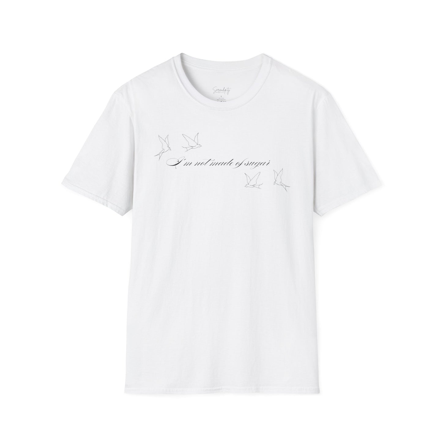 I'm Not Made of Sugar Soft Style Tee