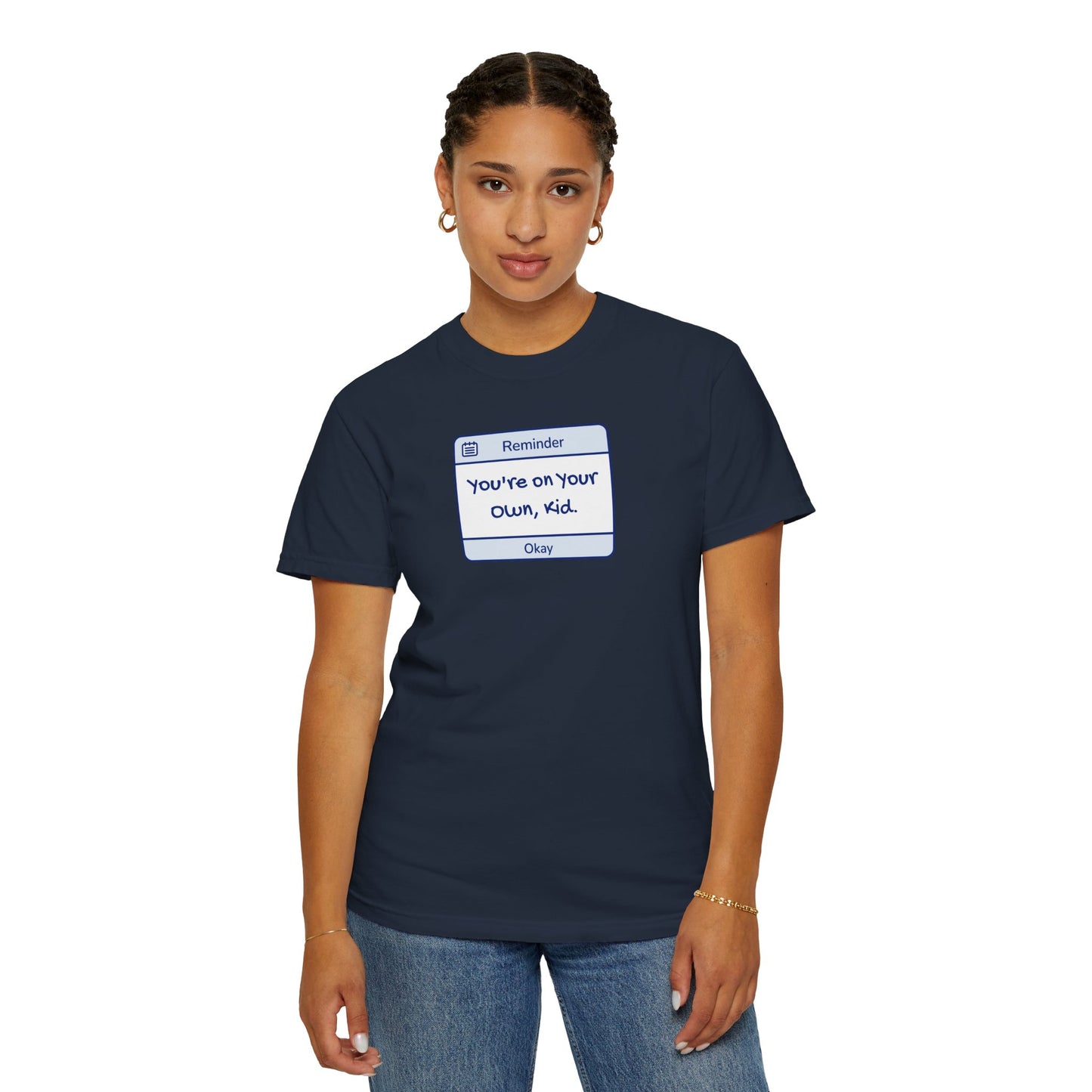 You're On Your Own Kid Comfort Colors Tee