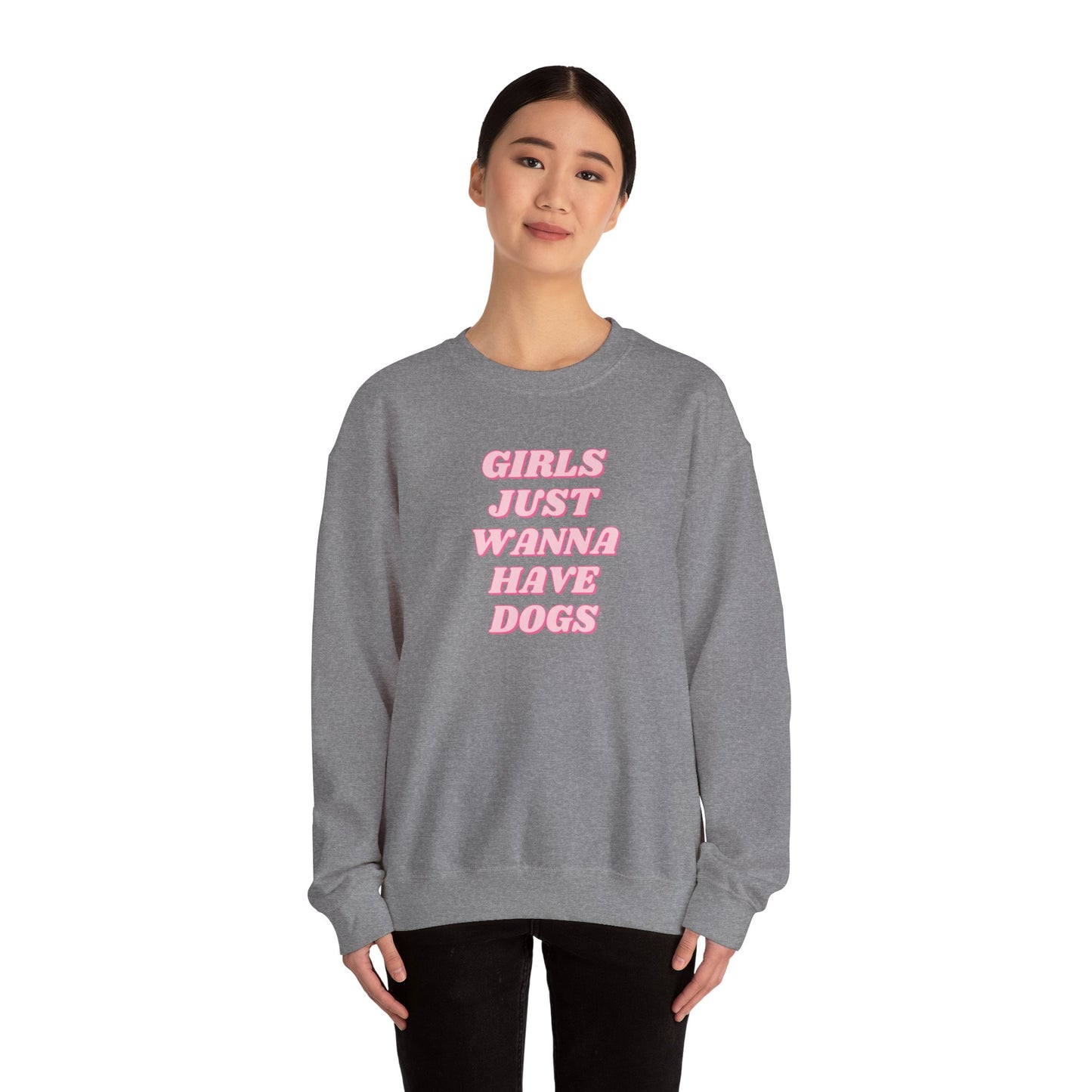 Girls Just Wanna Have Dogs Crewneck Sweatshirt