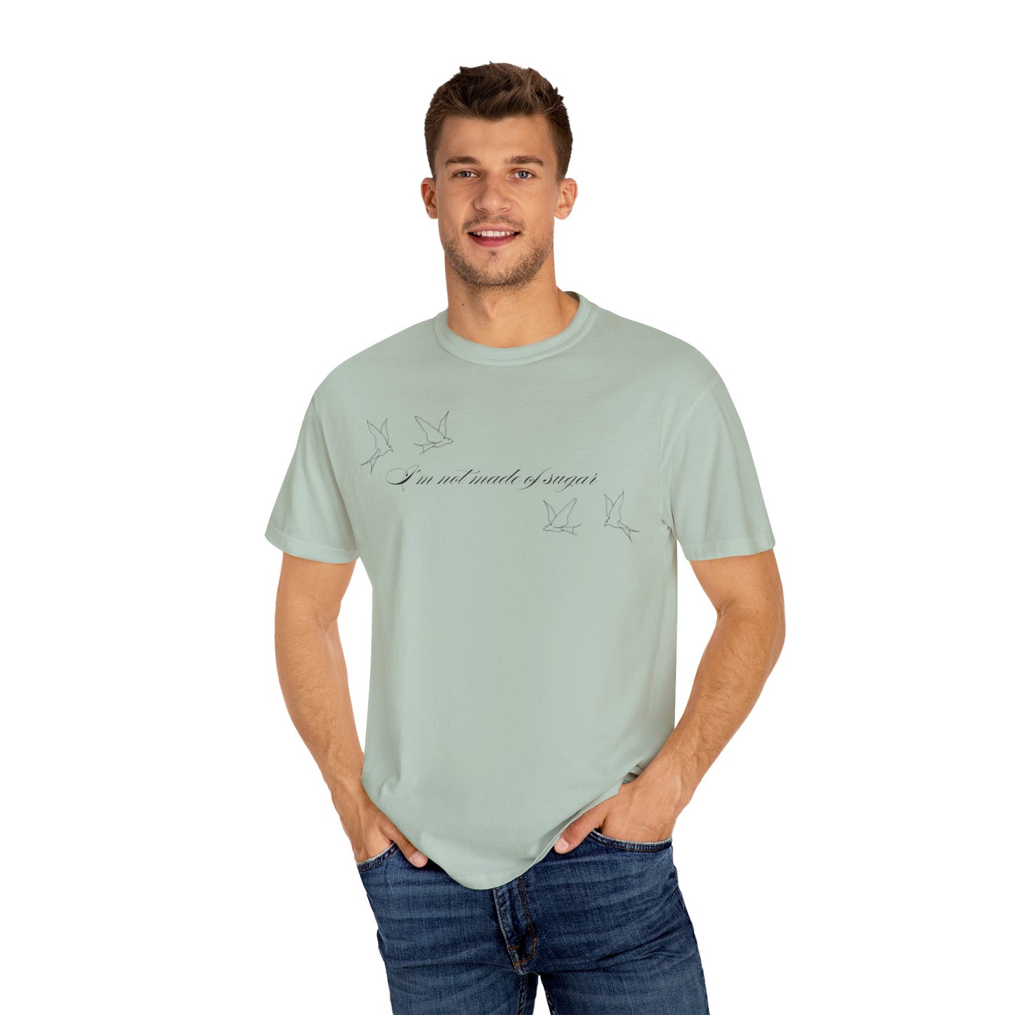 I'm Not Made of Sugar Comfort Colors Tee