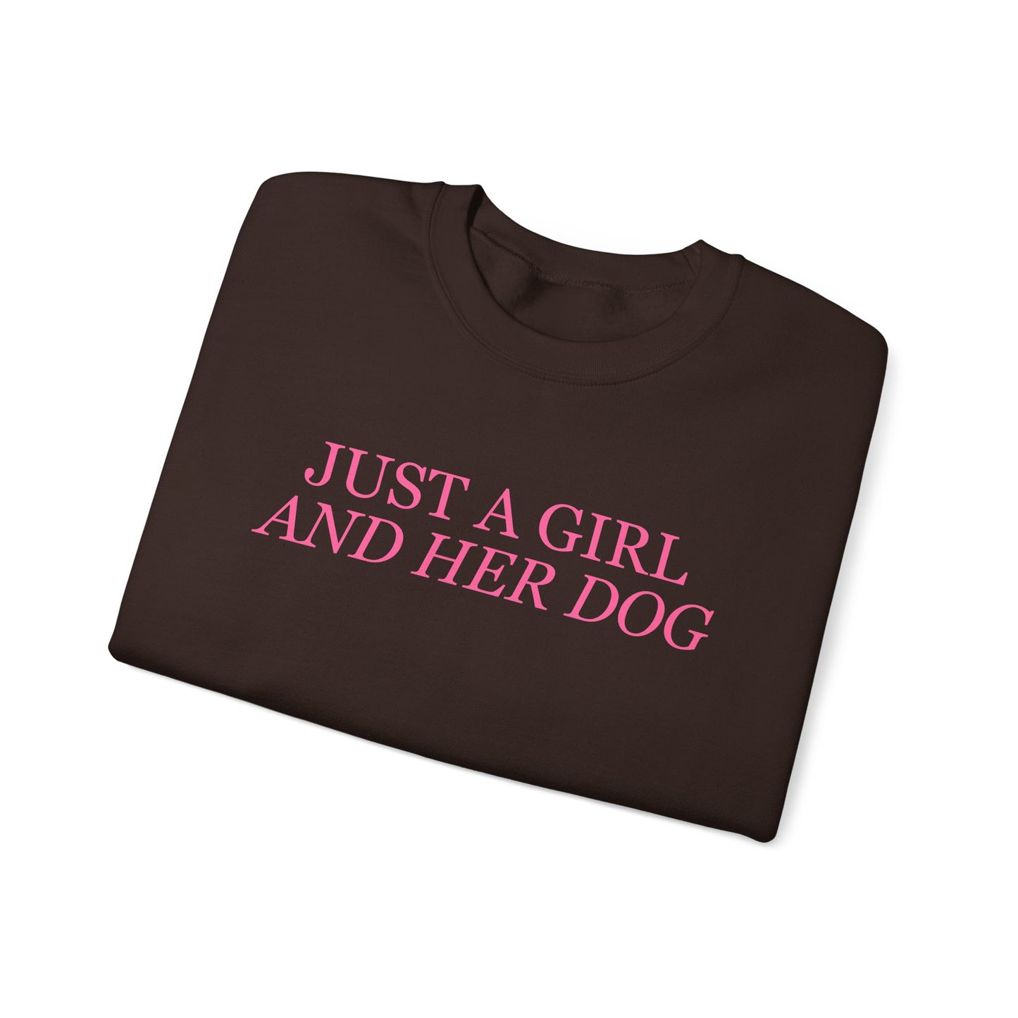 Just a Girl and Her Dog Crewneck Sweatshirt