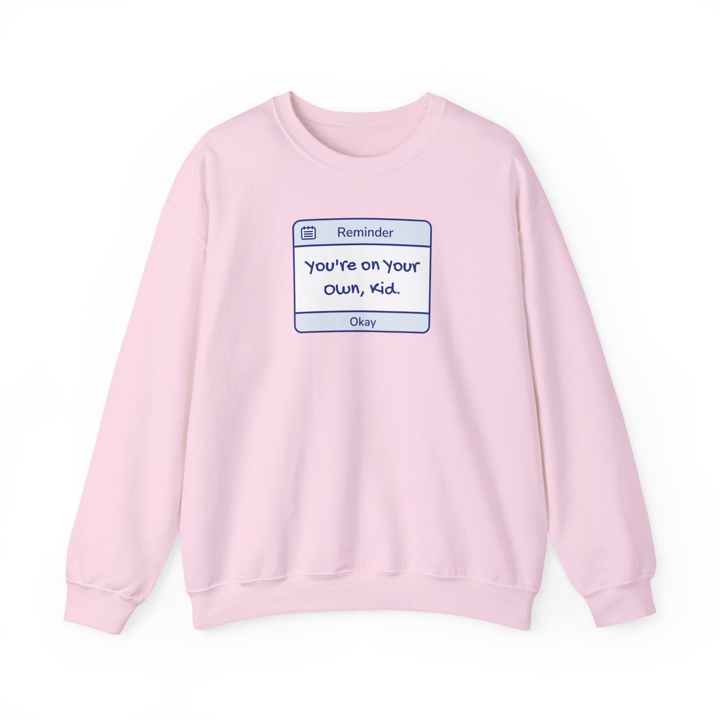 You're On Your Own Kid Crewneck Sweatshirt