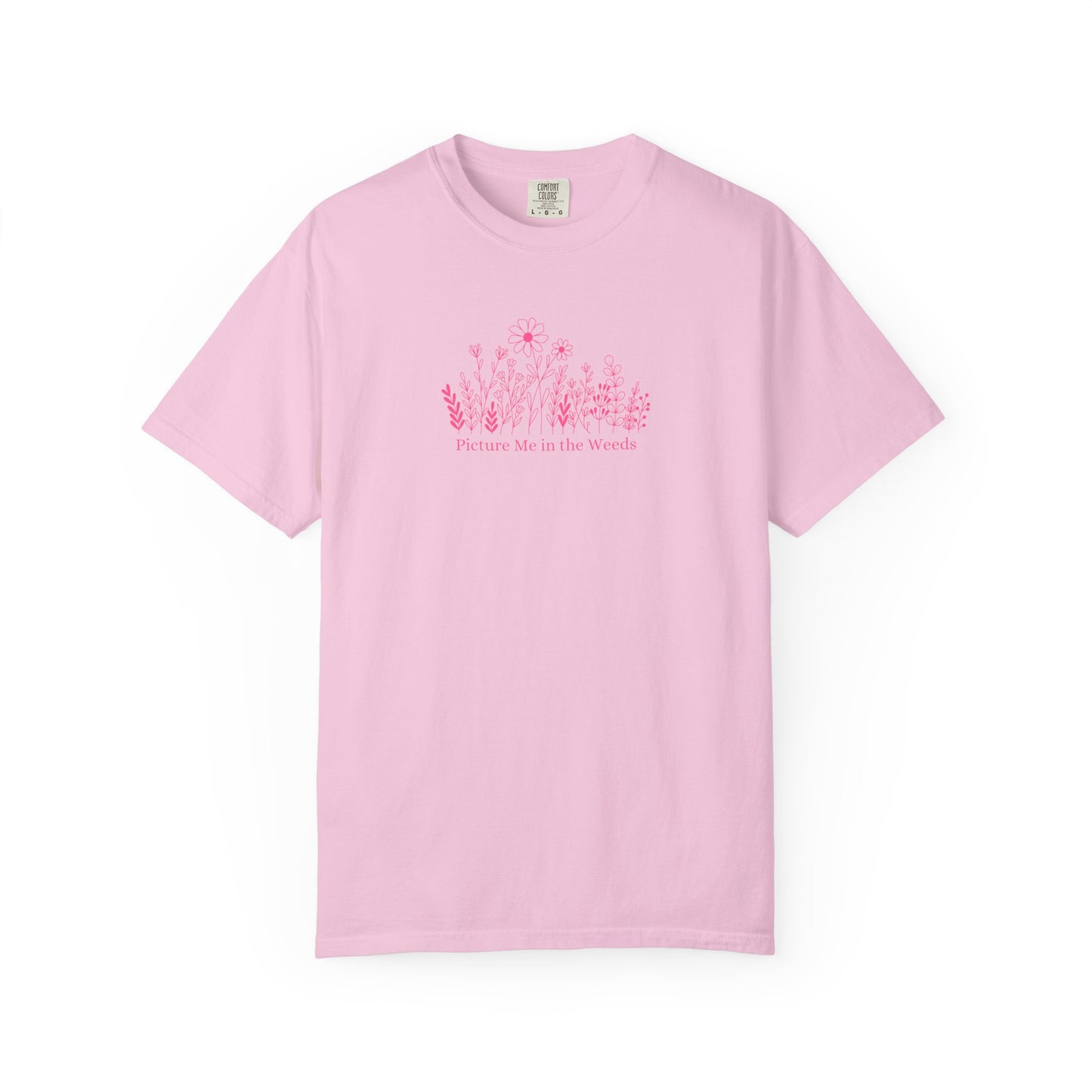 Picture Me in the Weeds Comfort Colors Tee