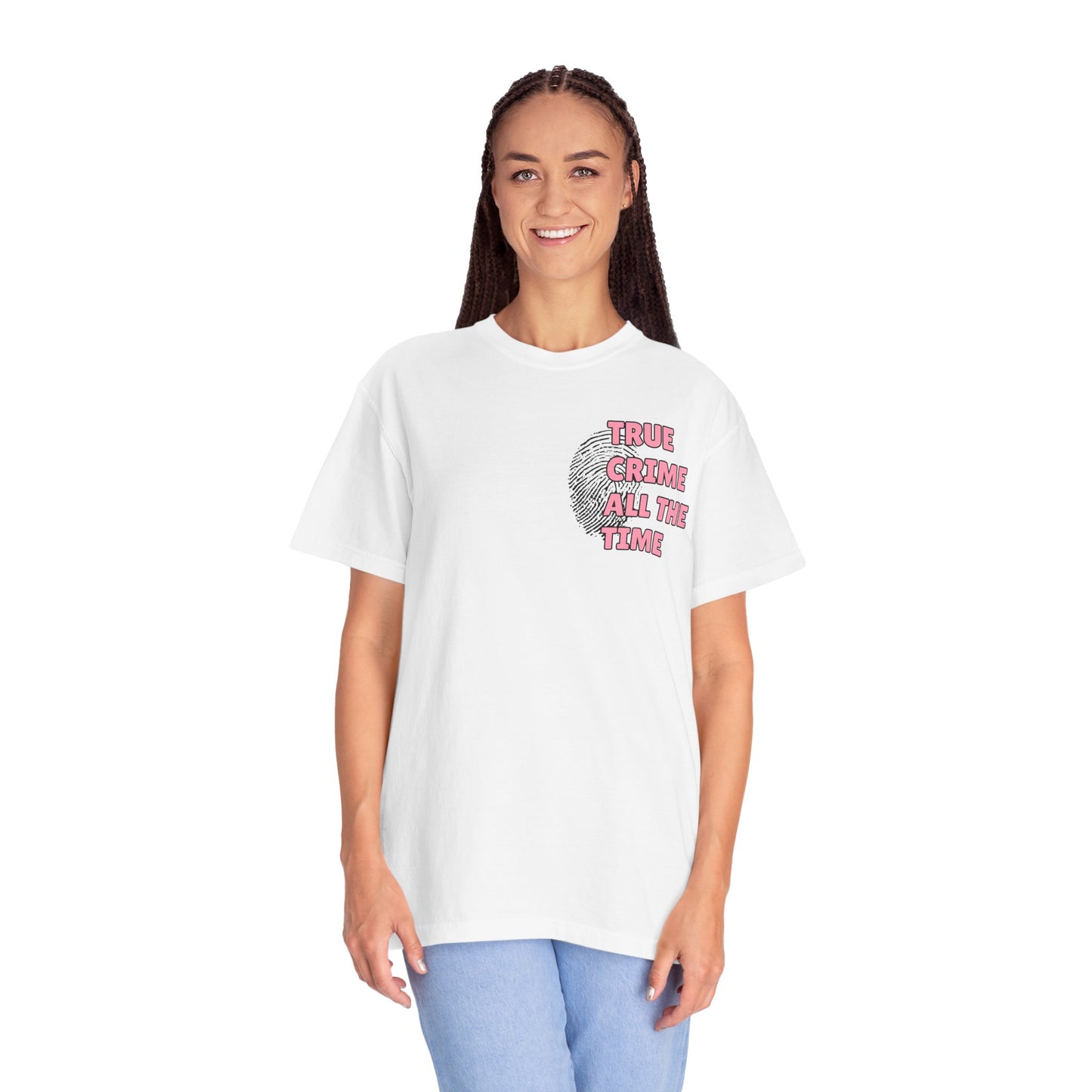 True Crime All The Time Comfort Colors Tee