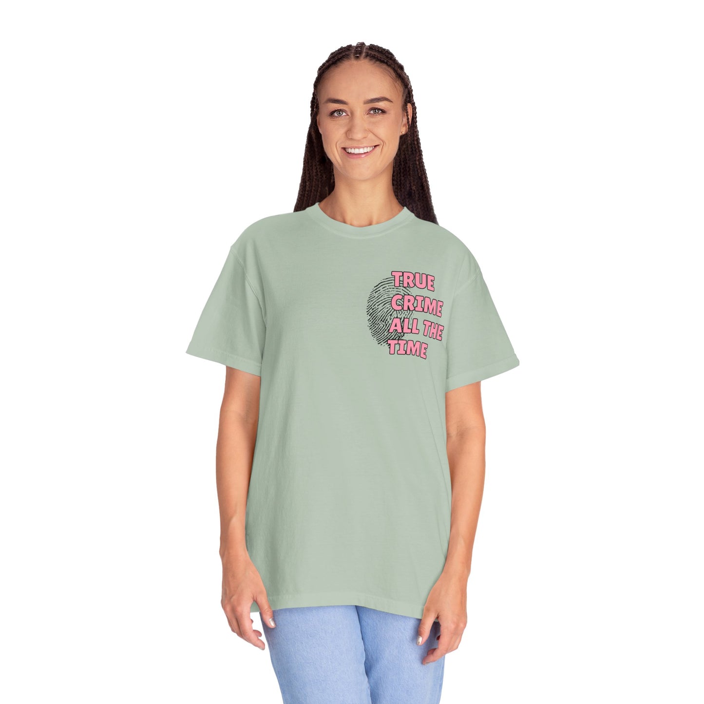 True Crime All The Time Comfort Colors Tee