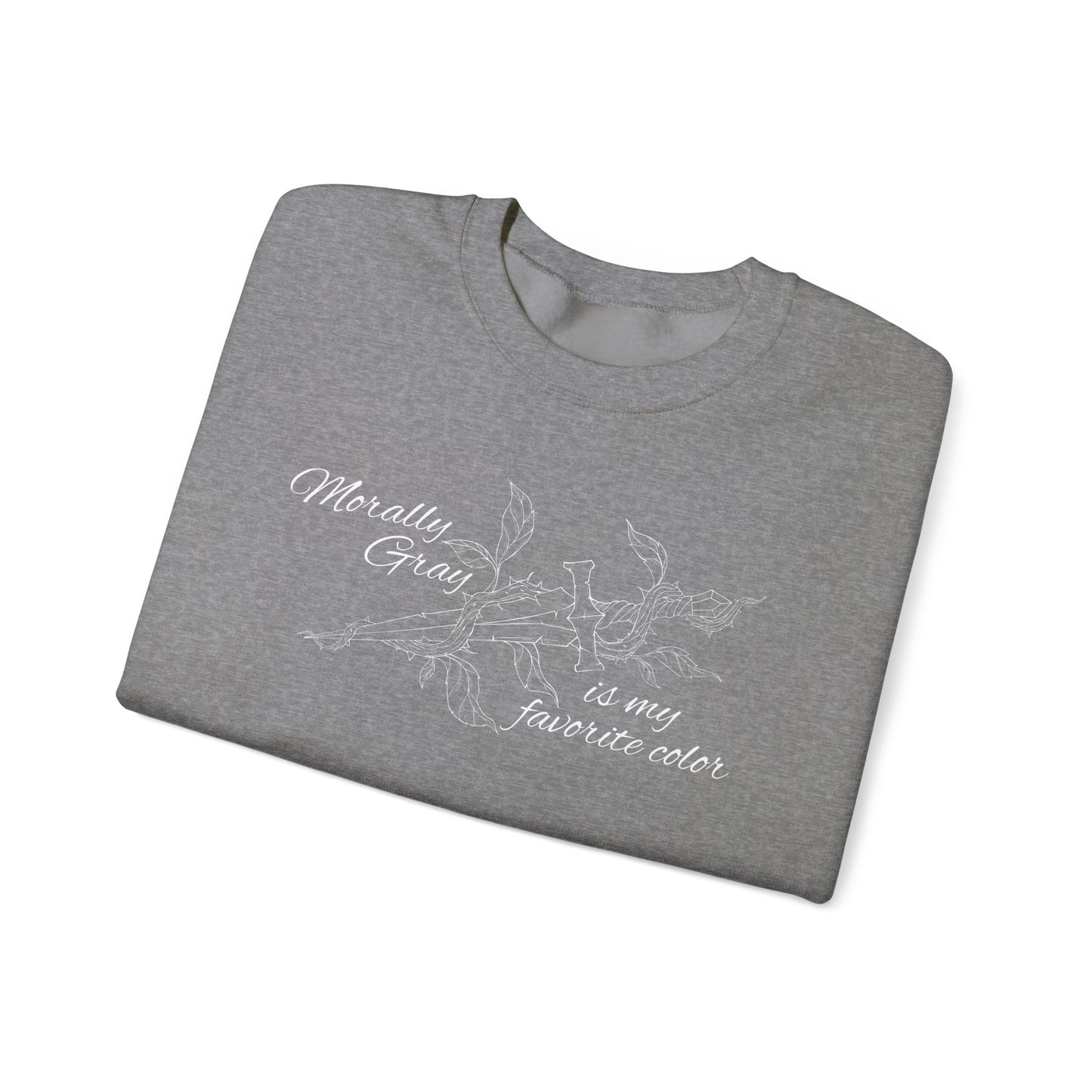 Morally Gray is My Favorite Color Crewneck Sweatshirt
