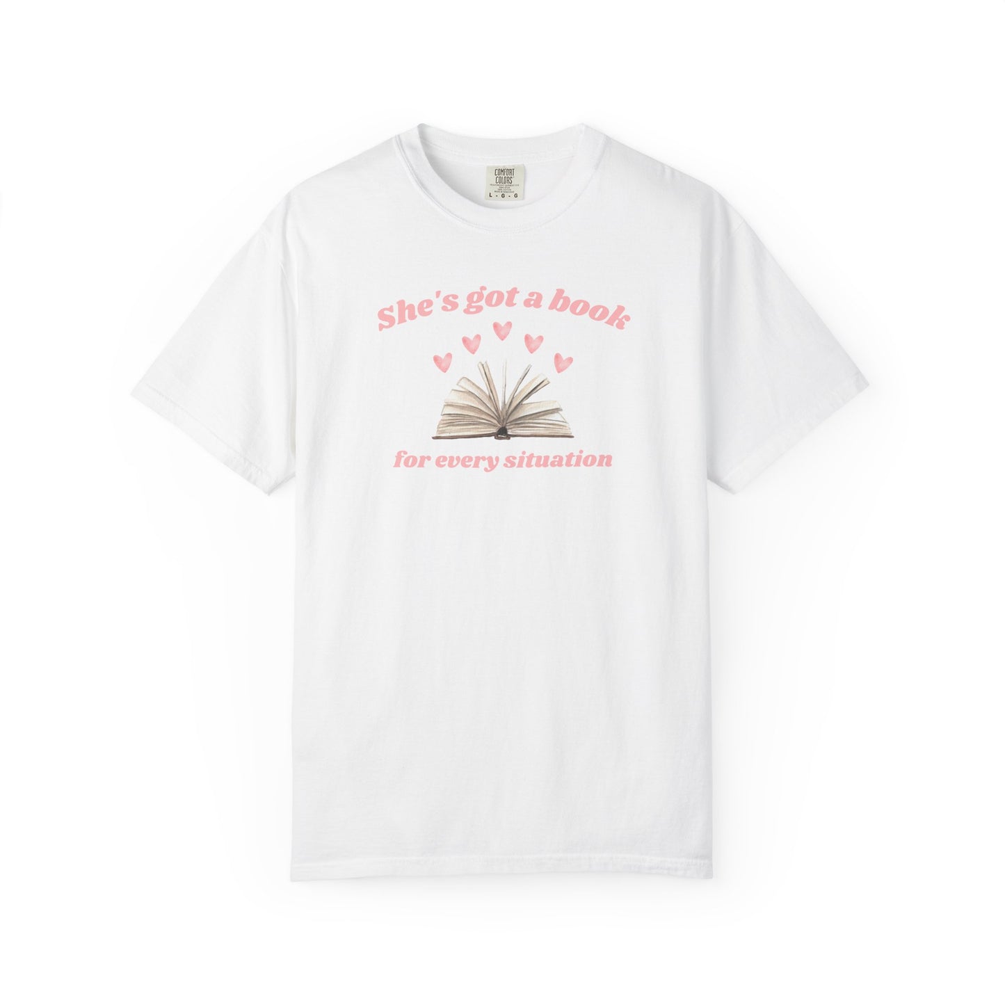 She's Got a Book for Every Situation Comfort Colors Tee