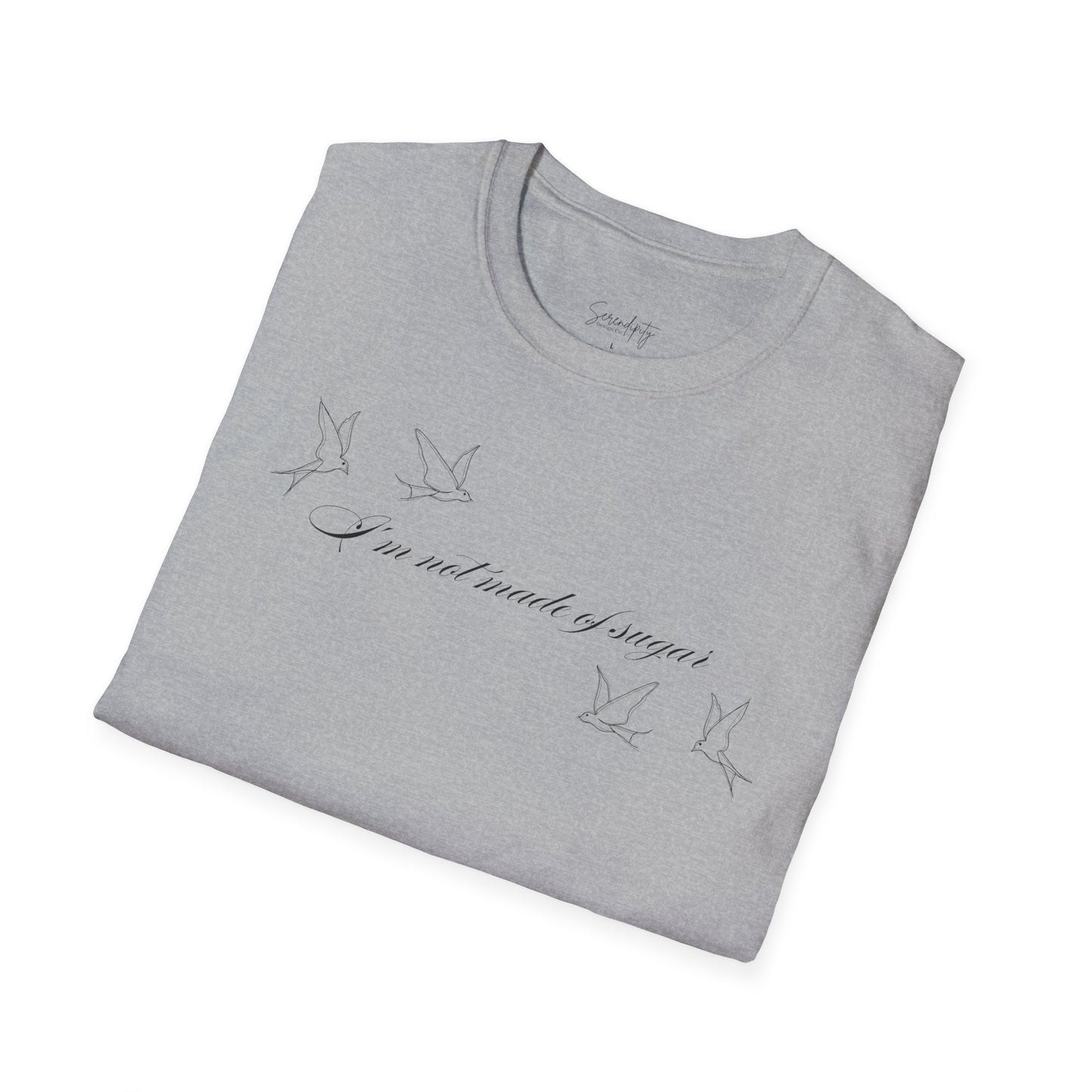 I'm Not Made of Sugar Soft Style Tee