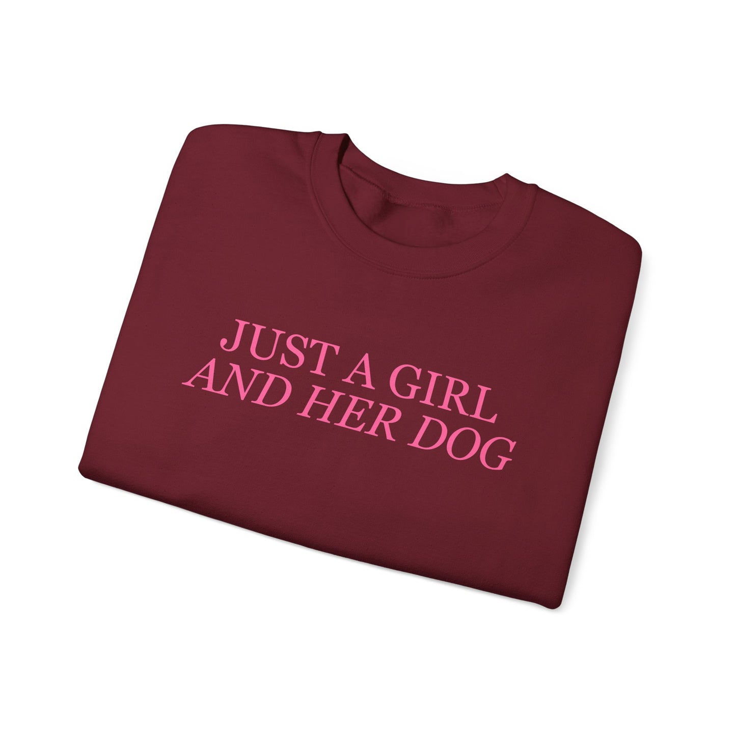 Just a Girl and Her Dog Crewneck Sweatshirt