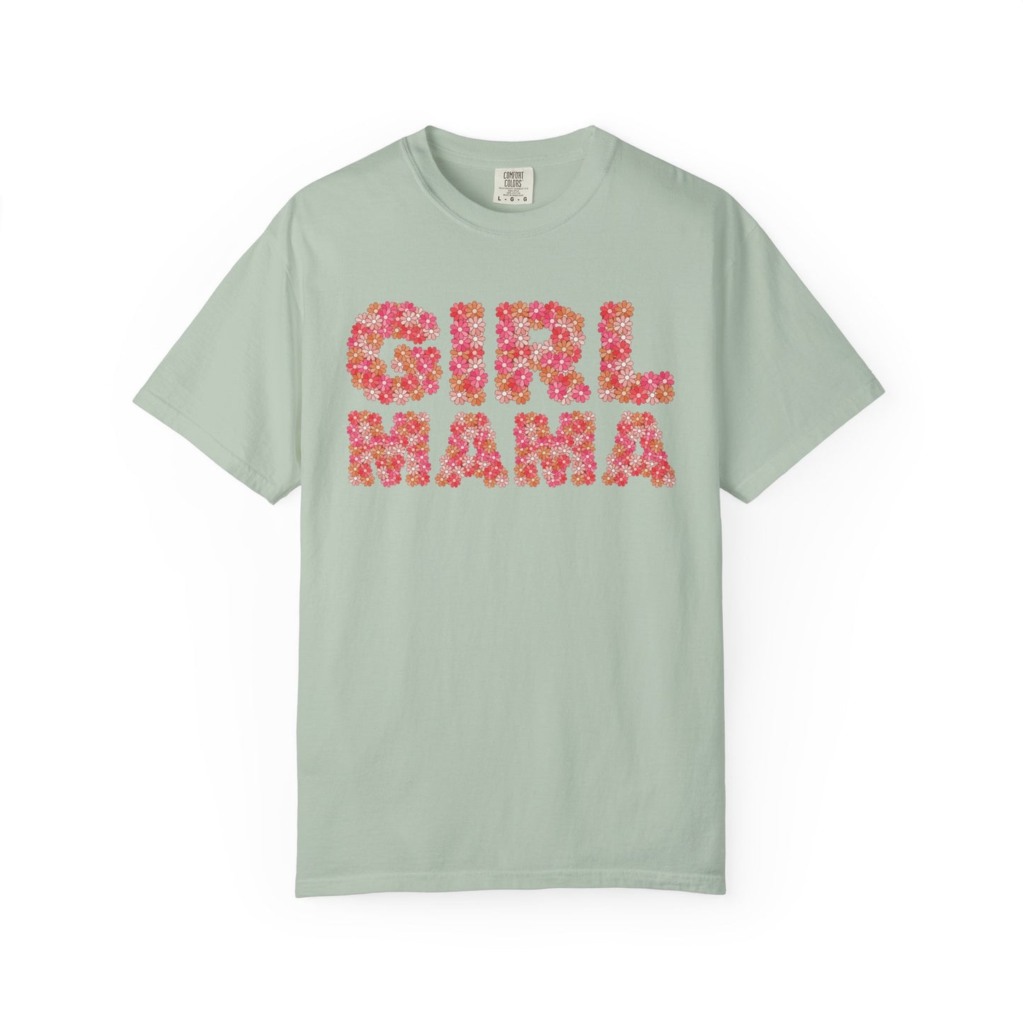 Girl Mama Floral Comfort Colors Tee