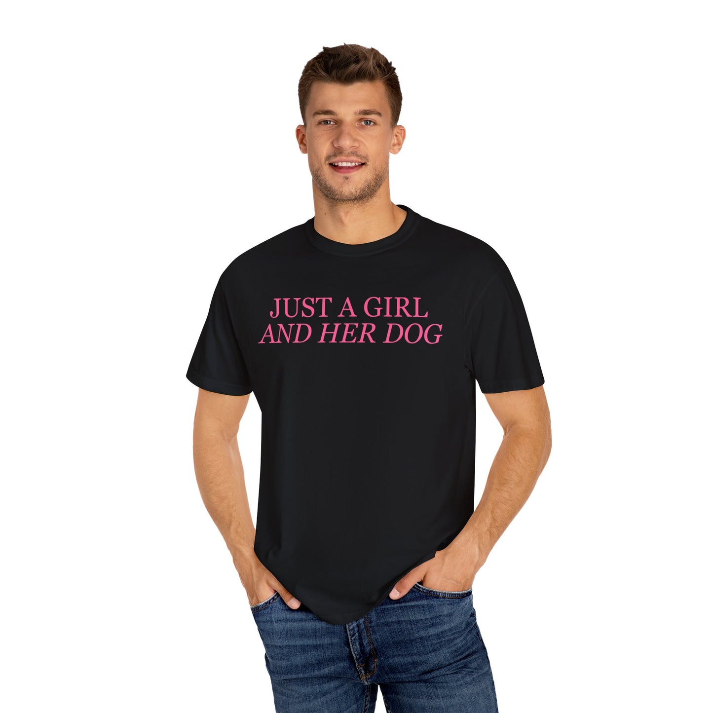 Just a Girl and Her Dog Comfort Colors Tee
