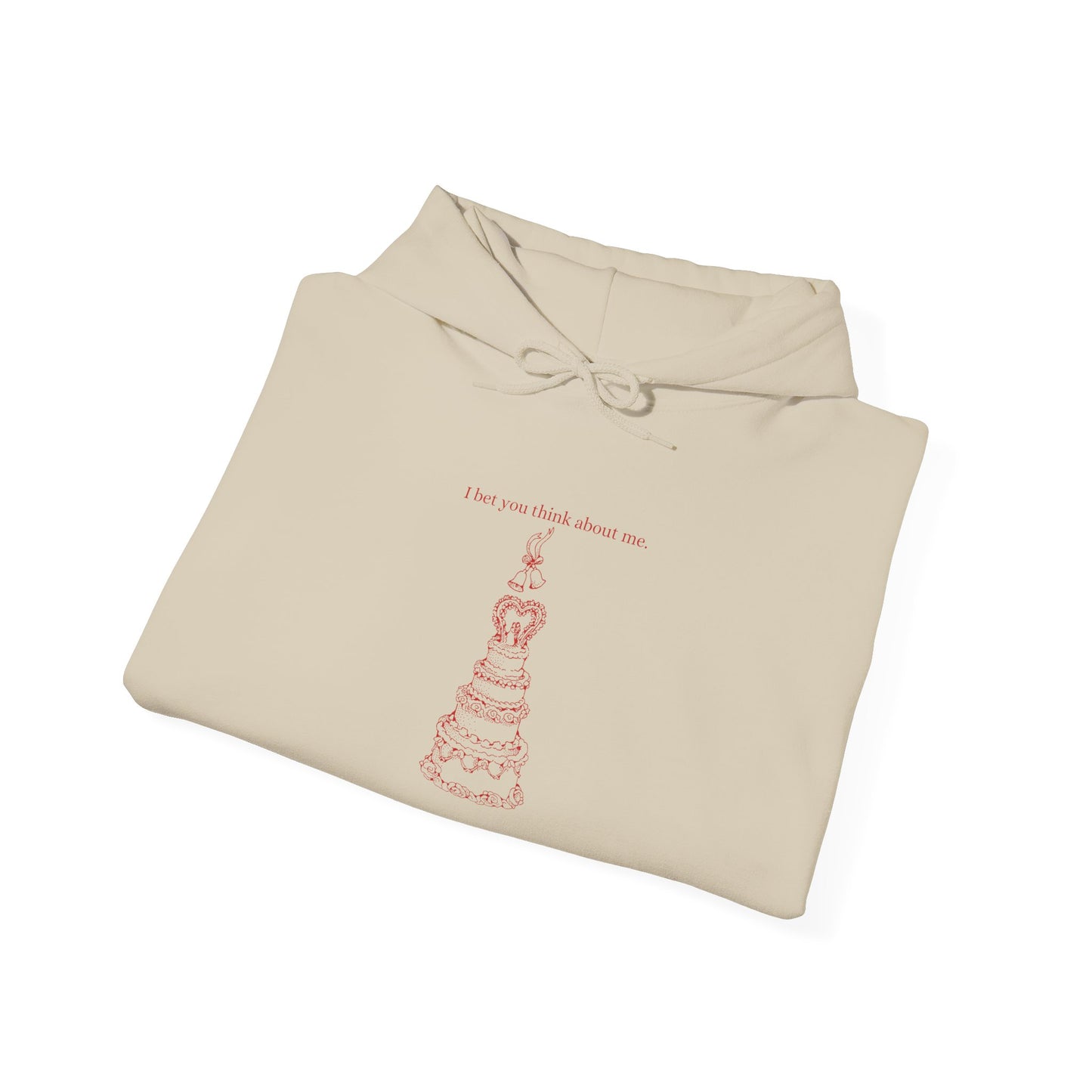 I Bet You Think About Me Unisex Hoodie