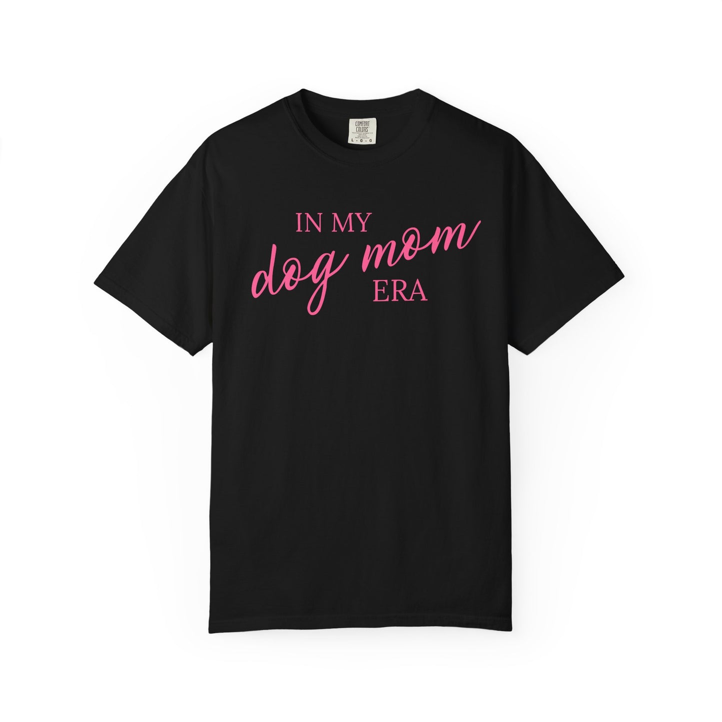 In My Dog Mom Era Comfort Colors Tee