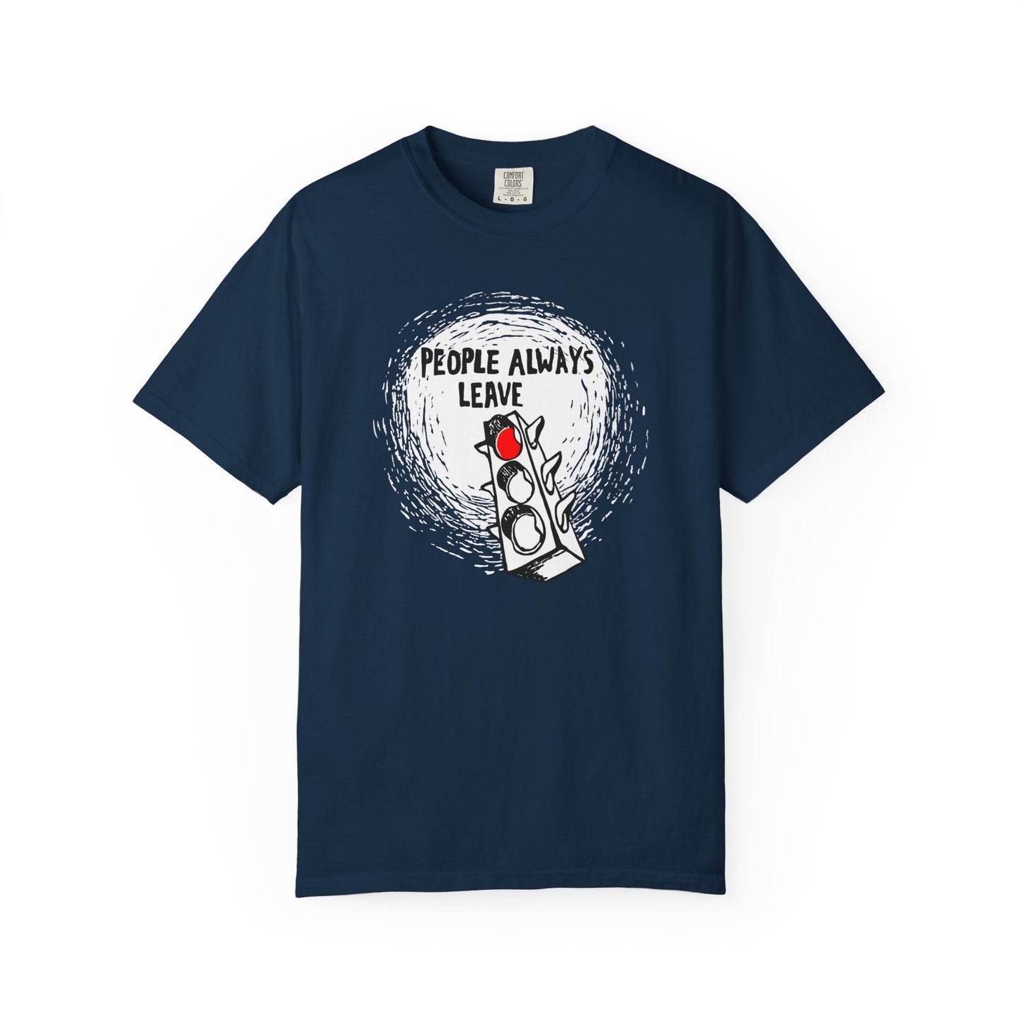 People Always Leave Comfort Colors Tee