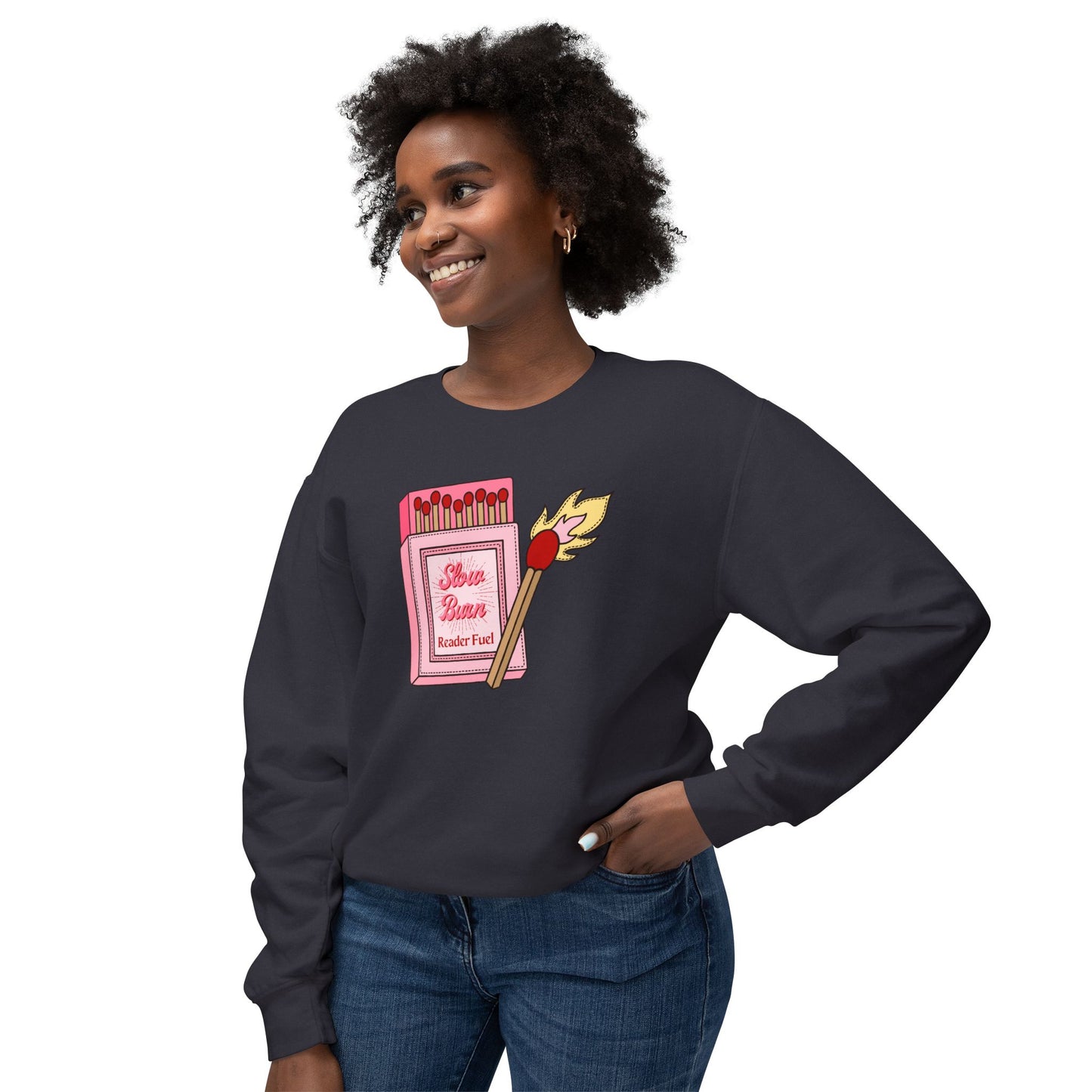 Slow Burn Matches Comfort Colors Sweatshirt