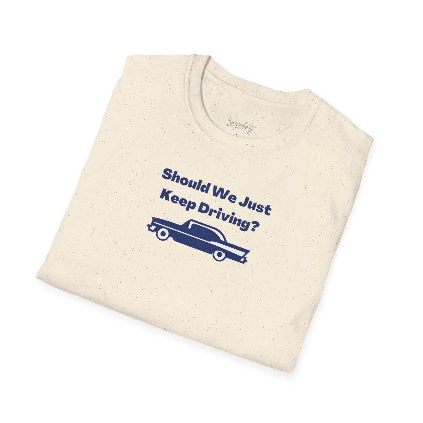 Should We Just Keep Driving Vintage Car Soft Style Tee