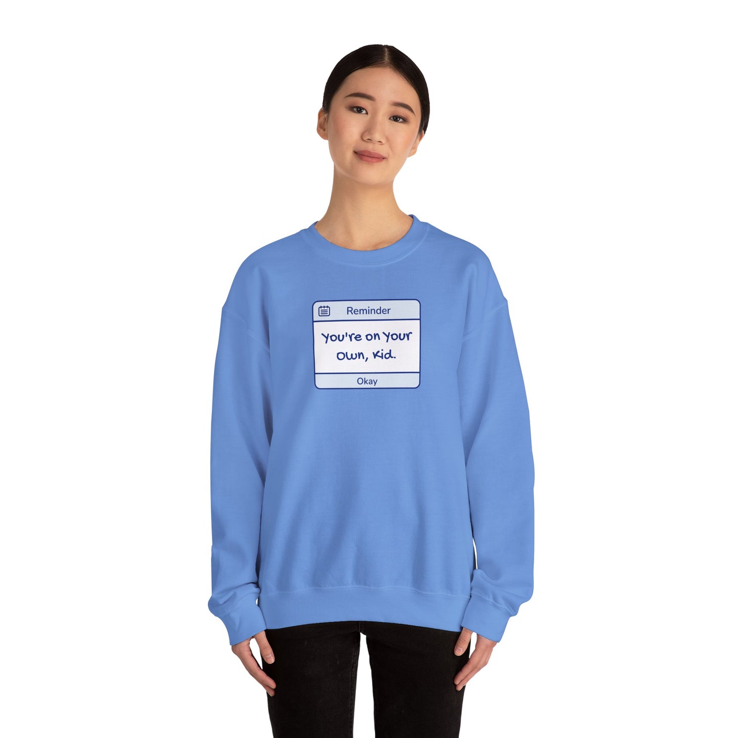You're On Your Own Kid Crewneck Sweatshirt