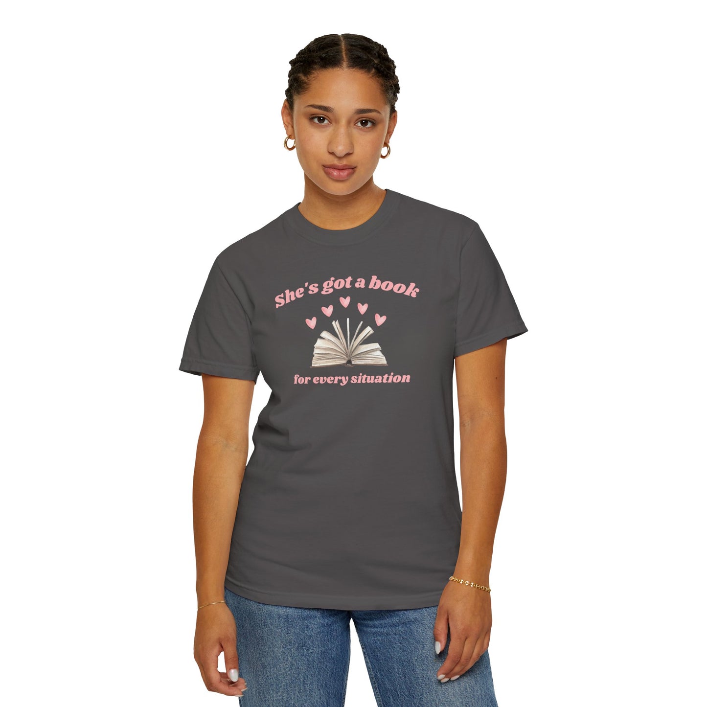 She's Got a Book for Every Situation Comfort Colors Tee