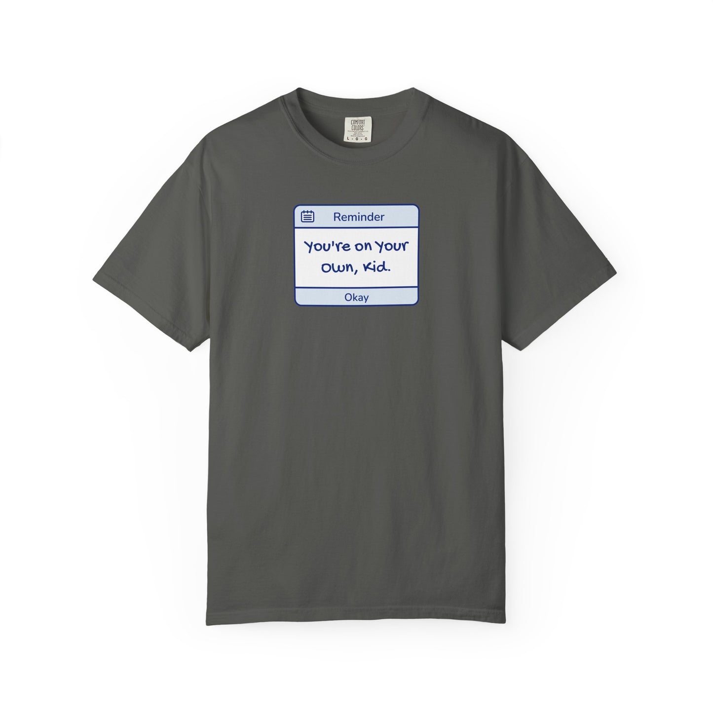 You're On Your Own Kid Comfort Colors Tee