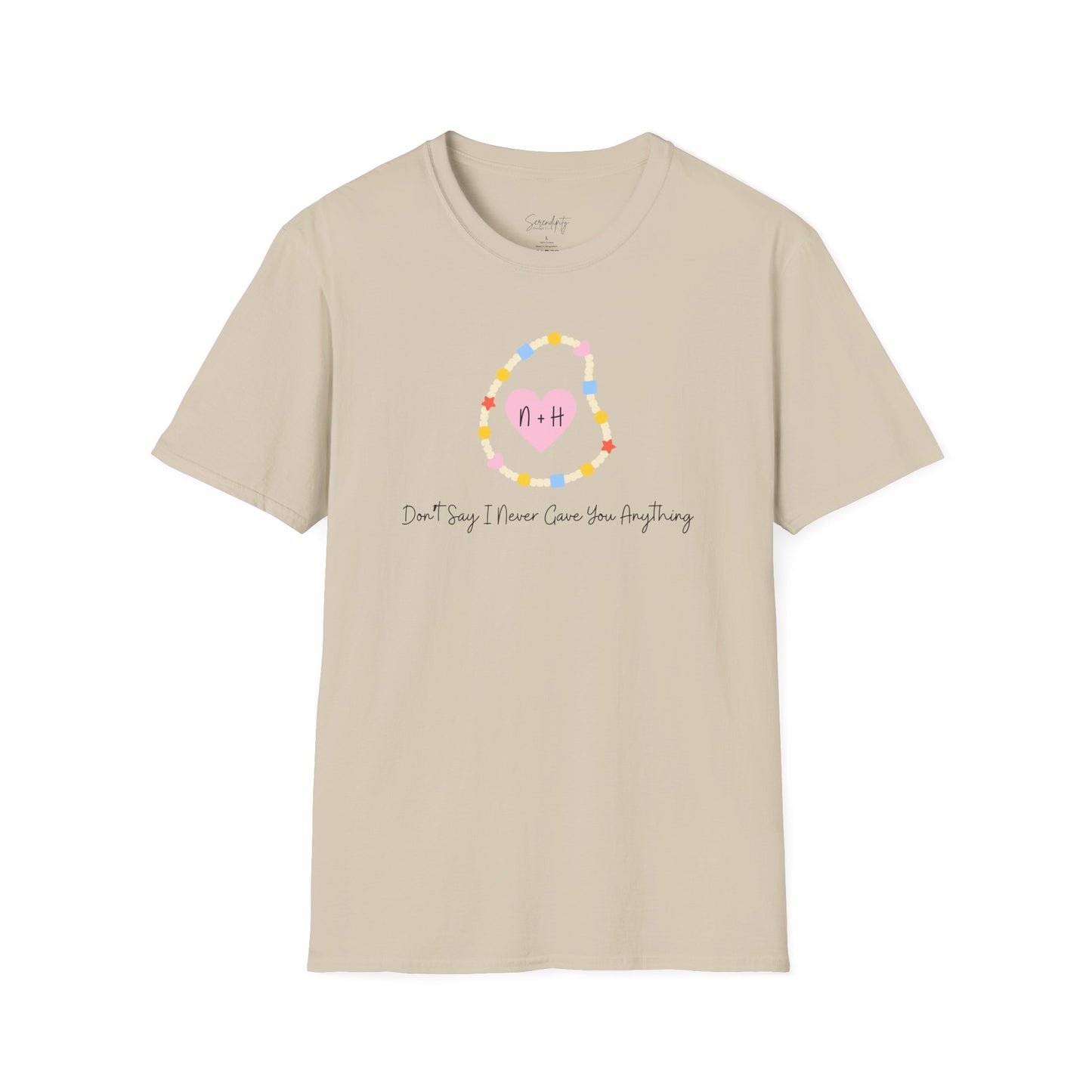 Don't Say I Never Gave You Anything Naley Bracelet Soft Style Tee