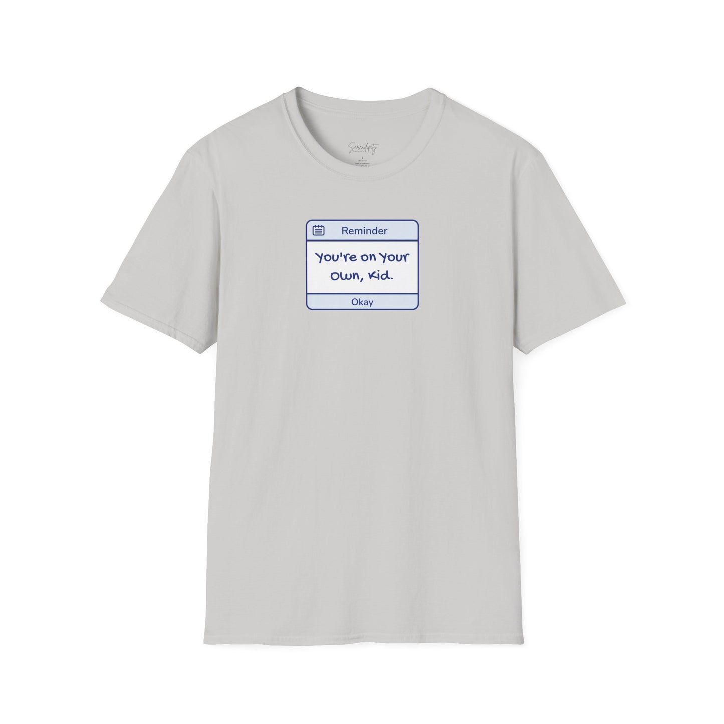 You're On Your Own Kid Reminder Soft Style Tee