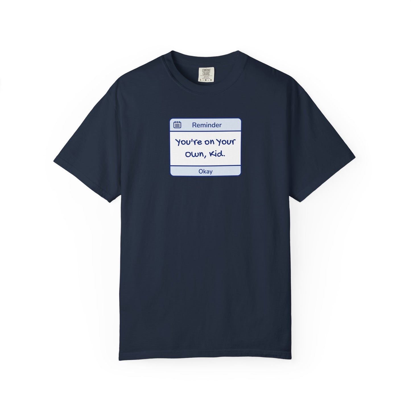 You're On Your Own Kid Comfort Colors Tee