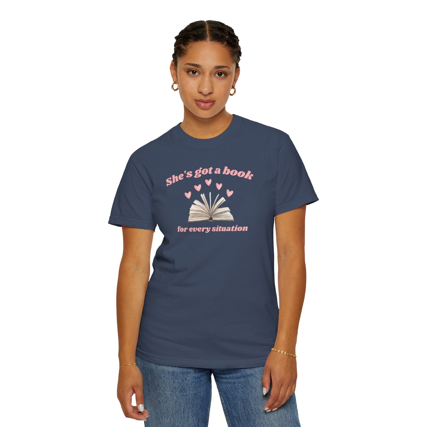 She's Got a Book for Every Situation Comfort Colors Tee
