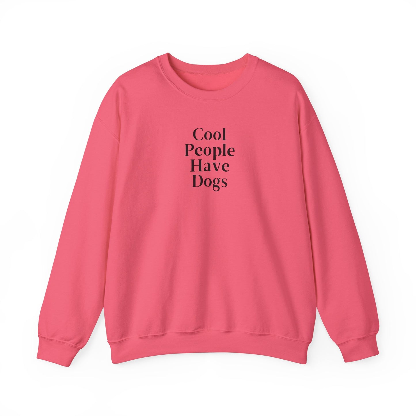 Cool People Have Dogs Unisex Crewneck