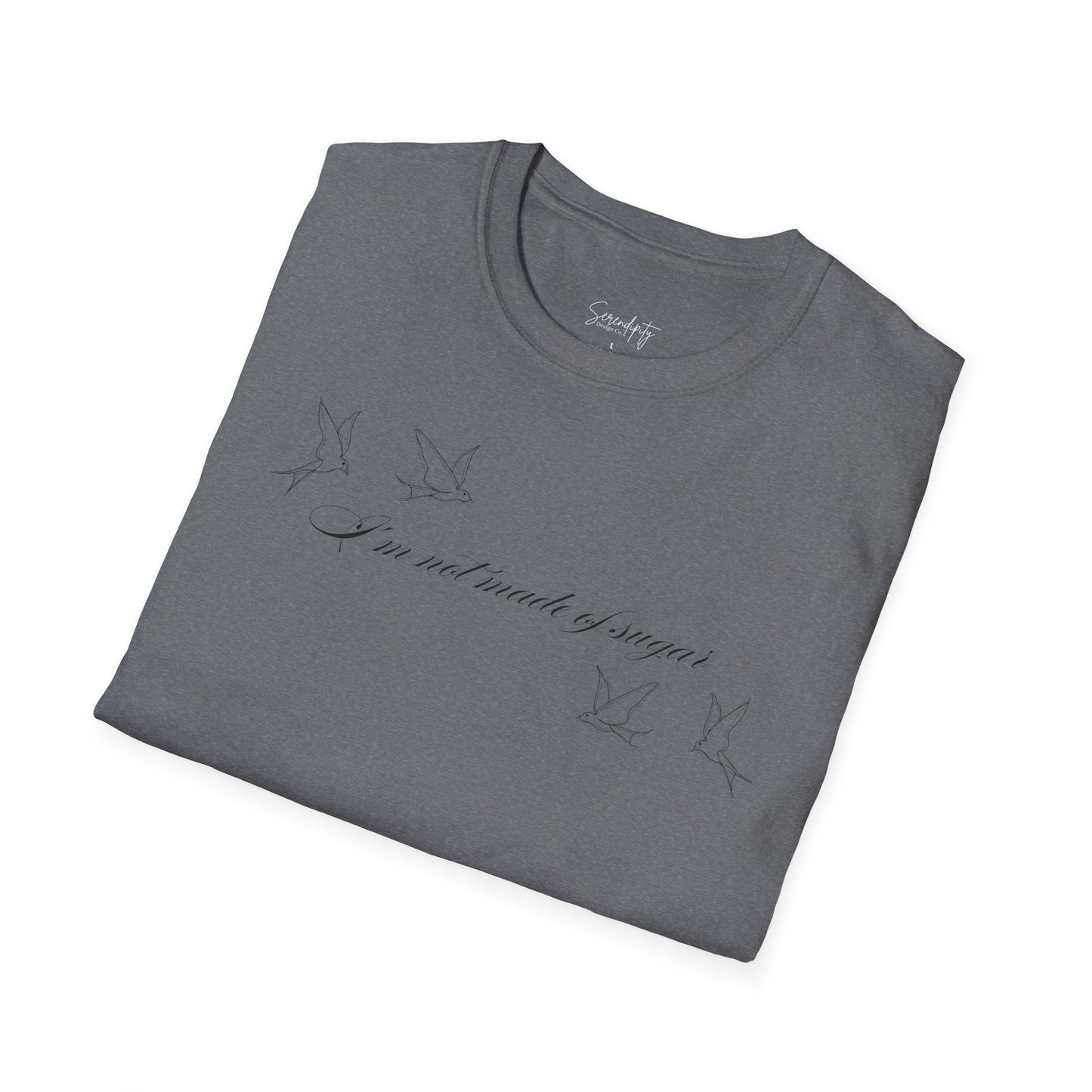 I'm Not Made of Sugar Soft Style Tee