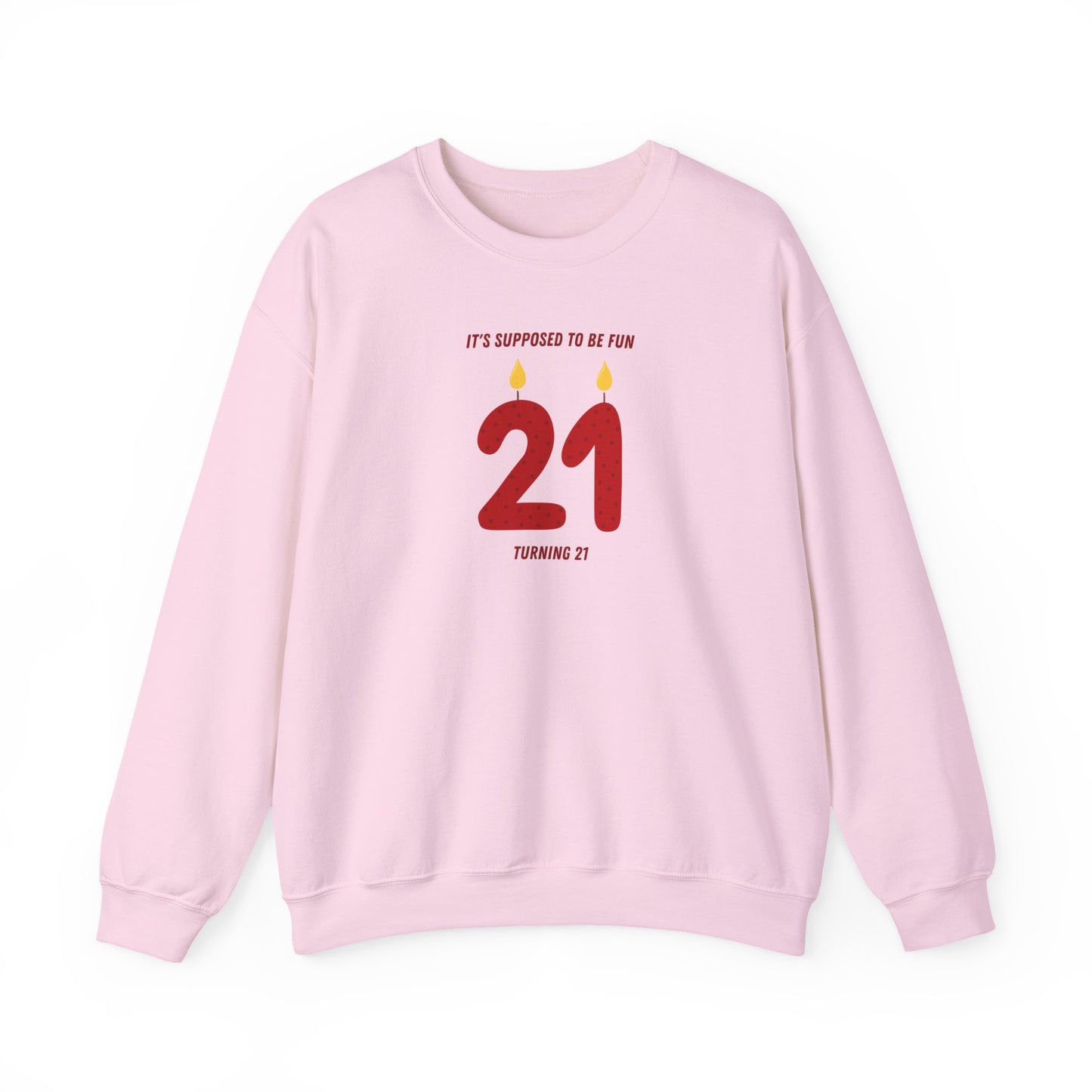 Turning 21 Crewneck Sweatshirt