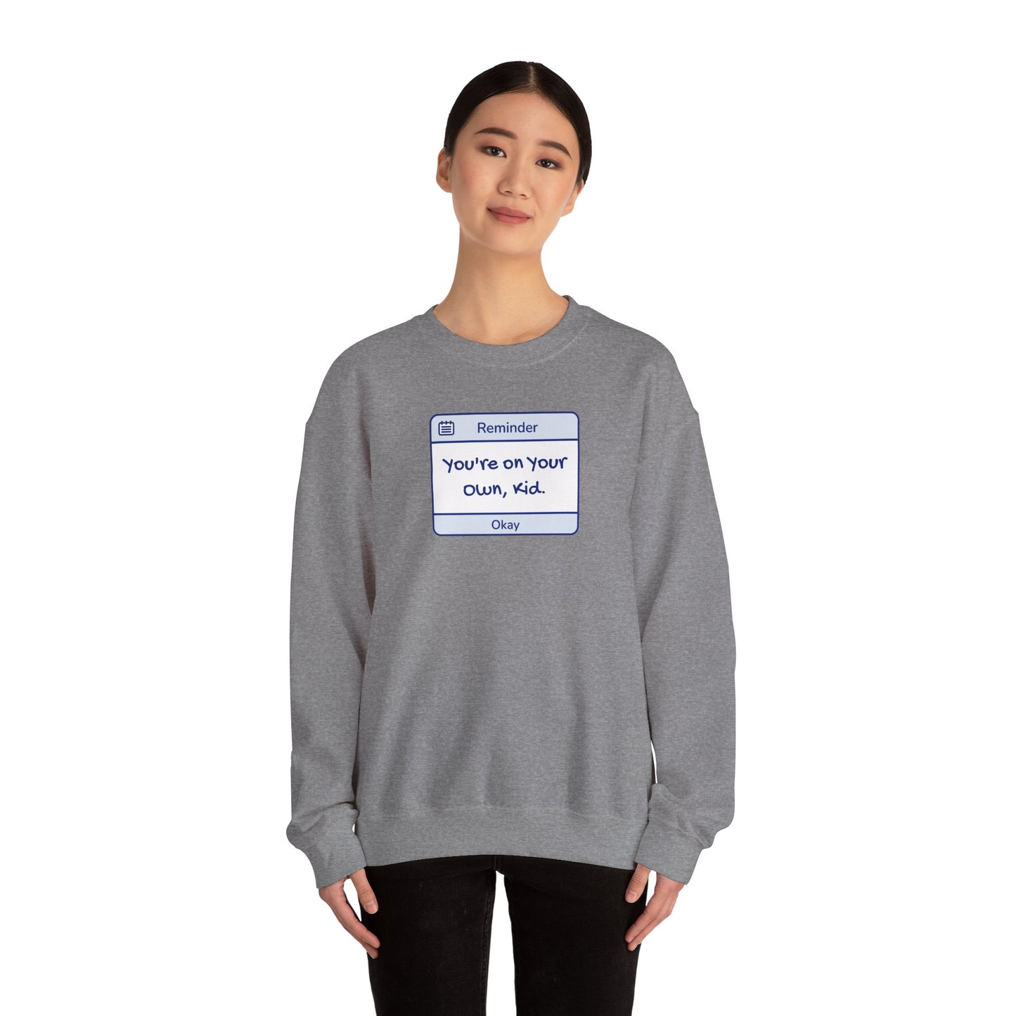You're On Your Own Kid Crewneck Sweatshirt