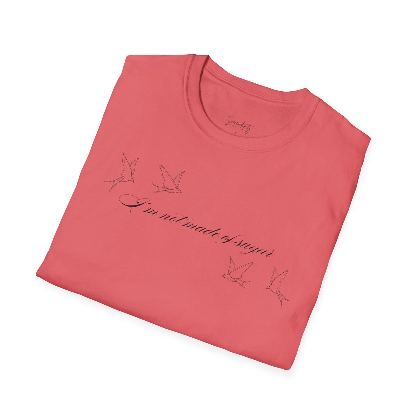 I'm Not Made of Sugar Soft Style Tee