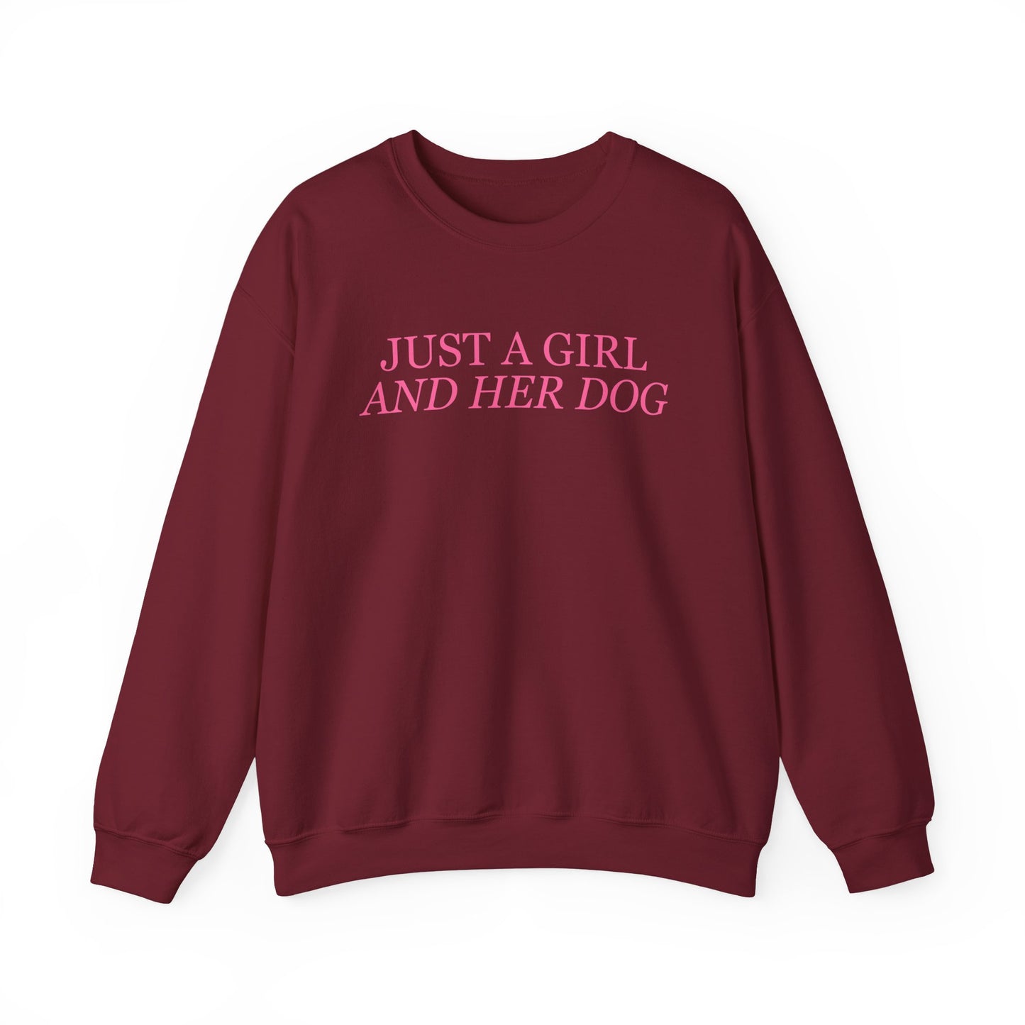 Just a Girl and Her Dog Crewneck Sweatshirt