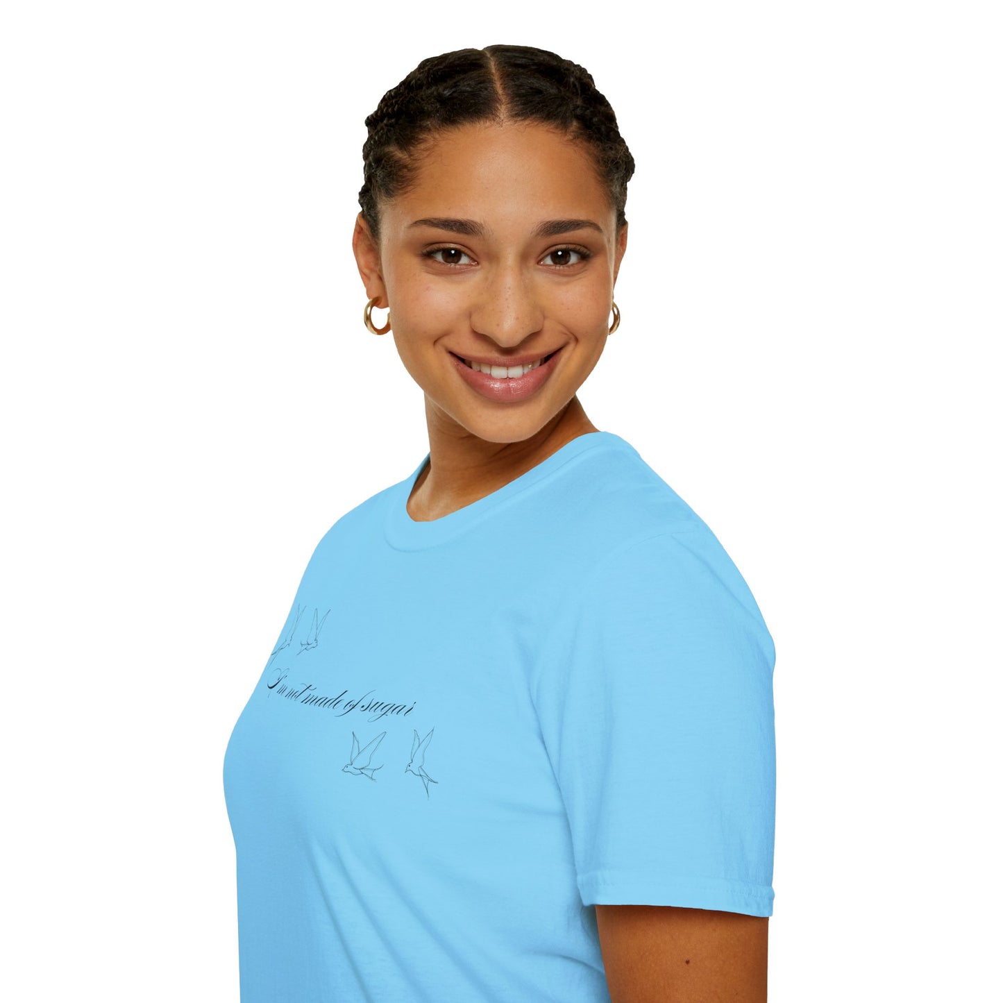 I'm Not Made of Sugar Soft Style Tee