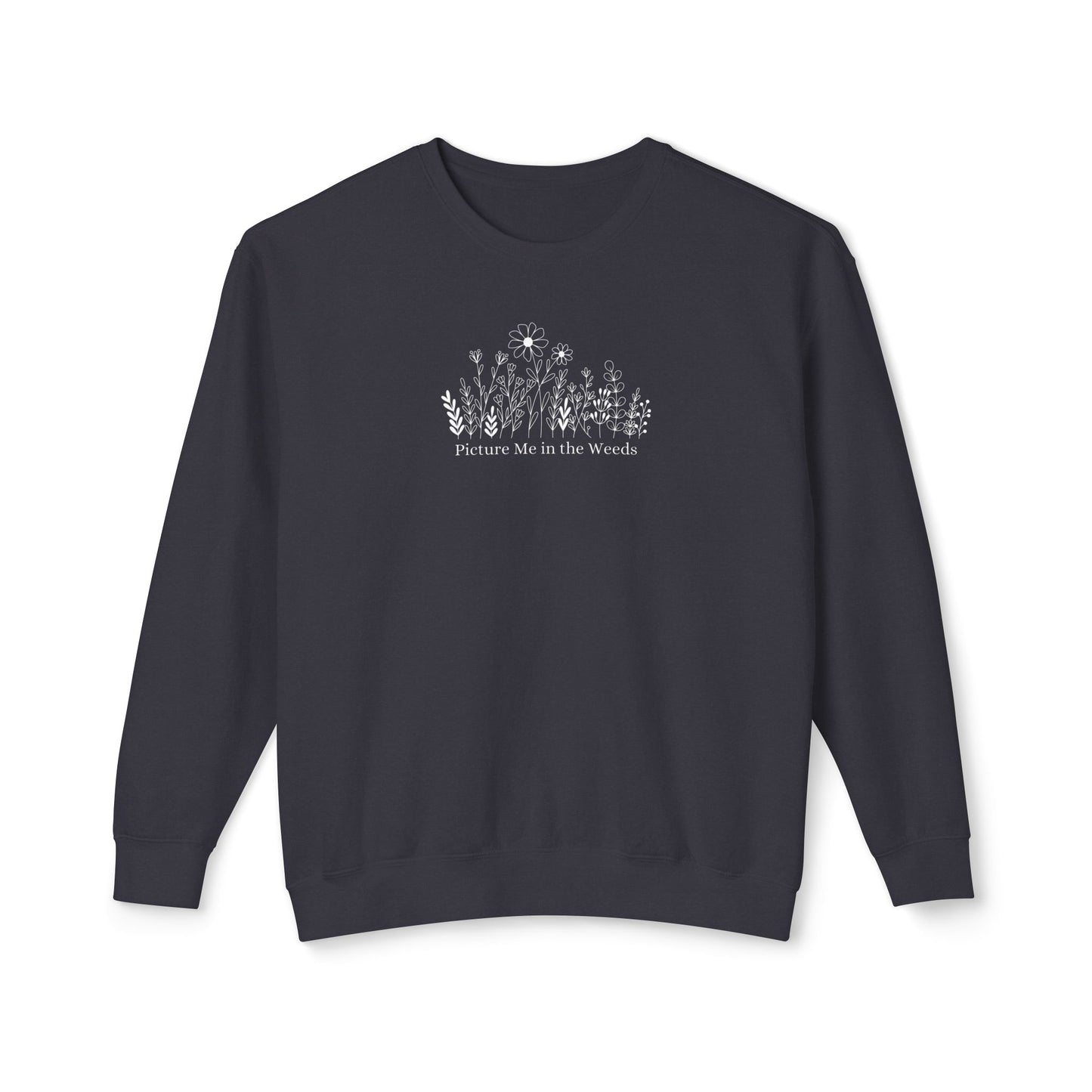 Picture Me In The Weeds Comfort Colors Sweatshirt