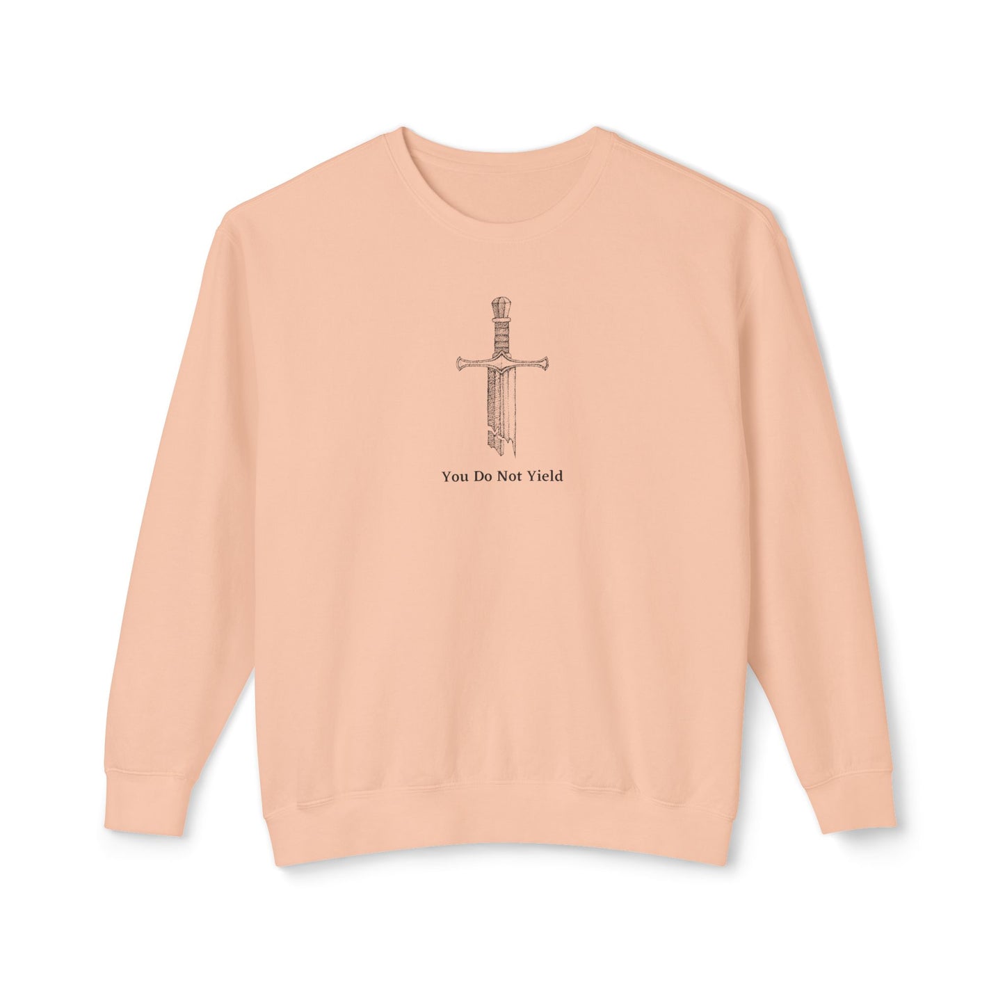 You Do Not Yield Comfort Colors Sweatshirt