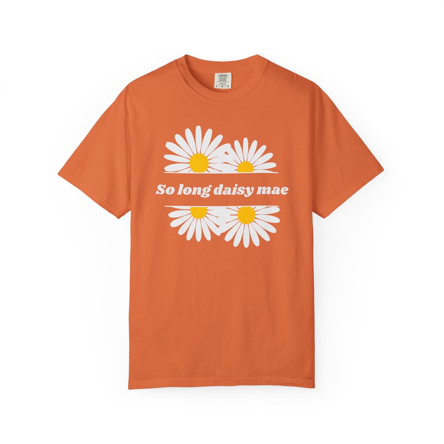 So Long Daisy Mae Comfort Colors Tee