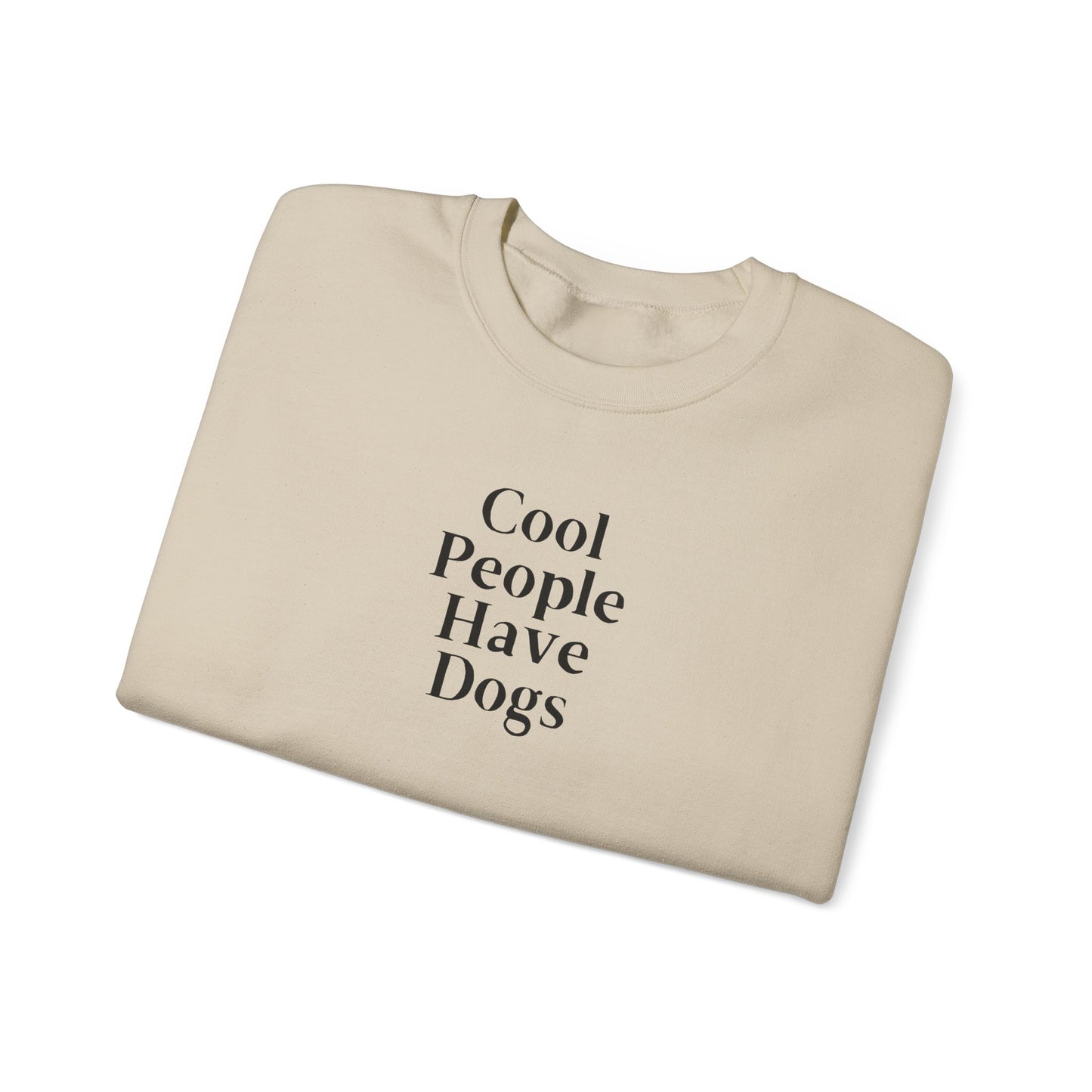 Cool People Have Dogs Unisex Crewneck