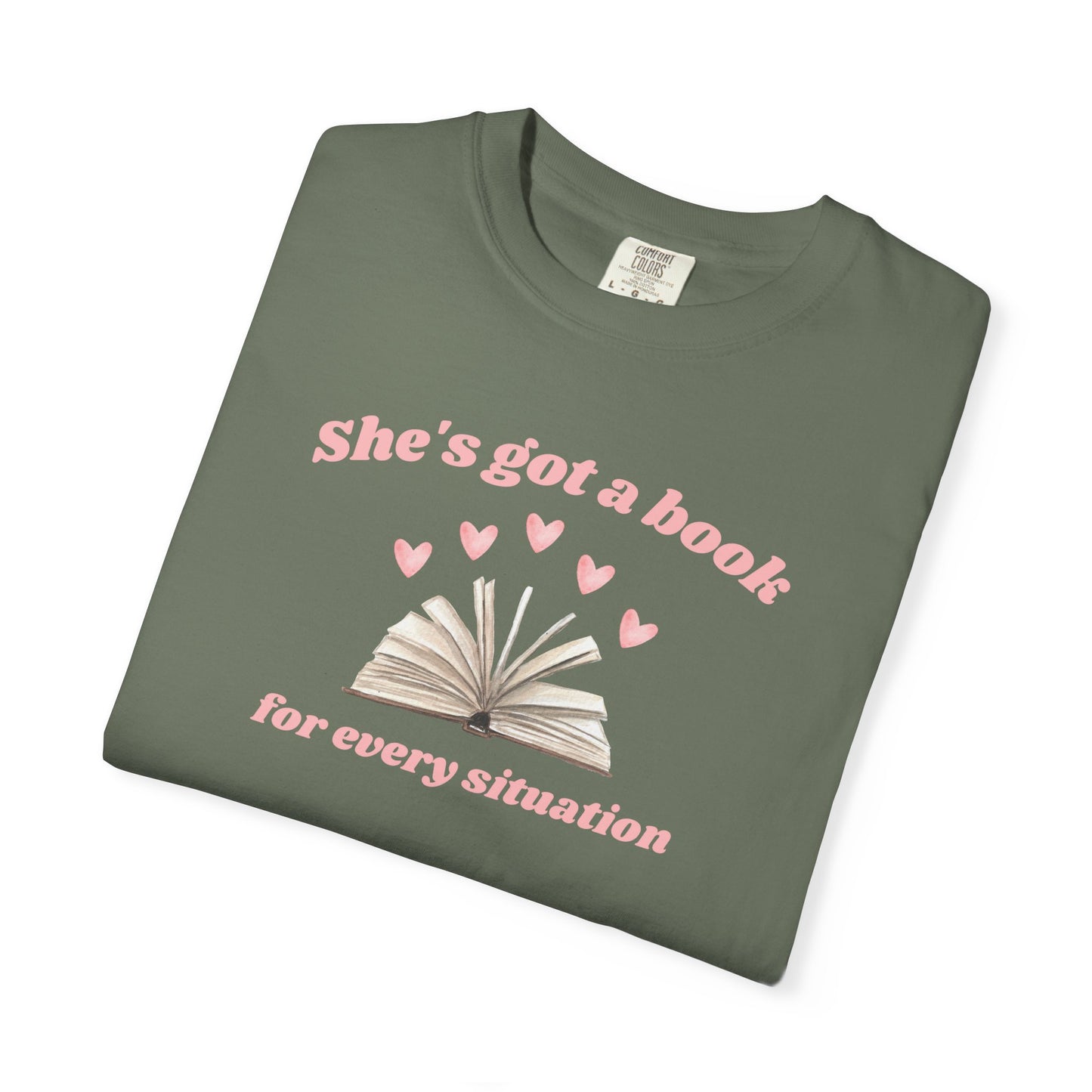 She's Got a Book for Every Situation Comfort Colors Tee